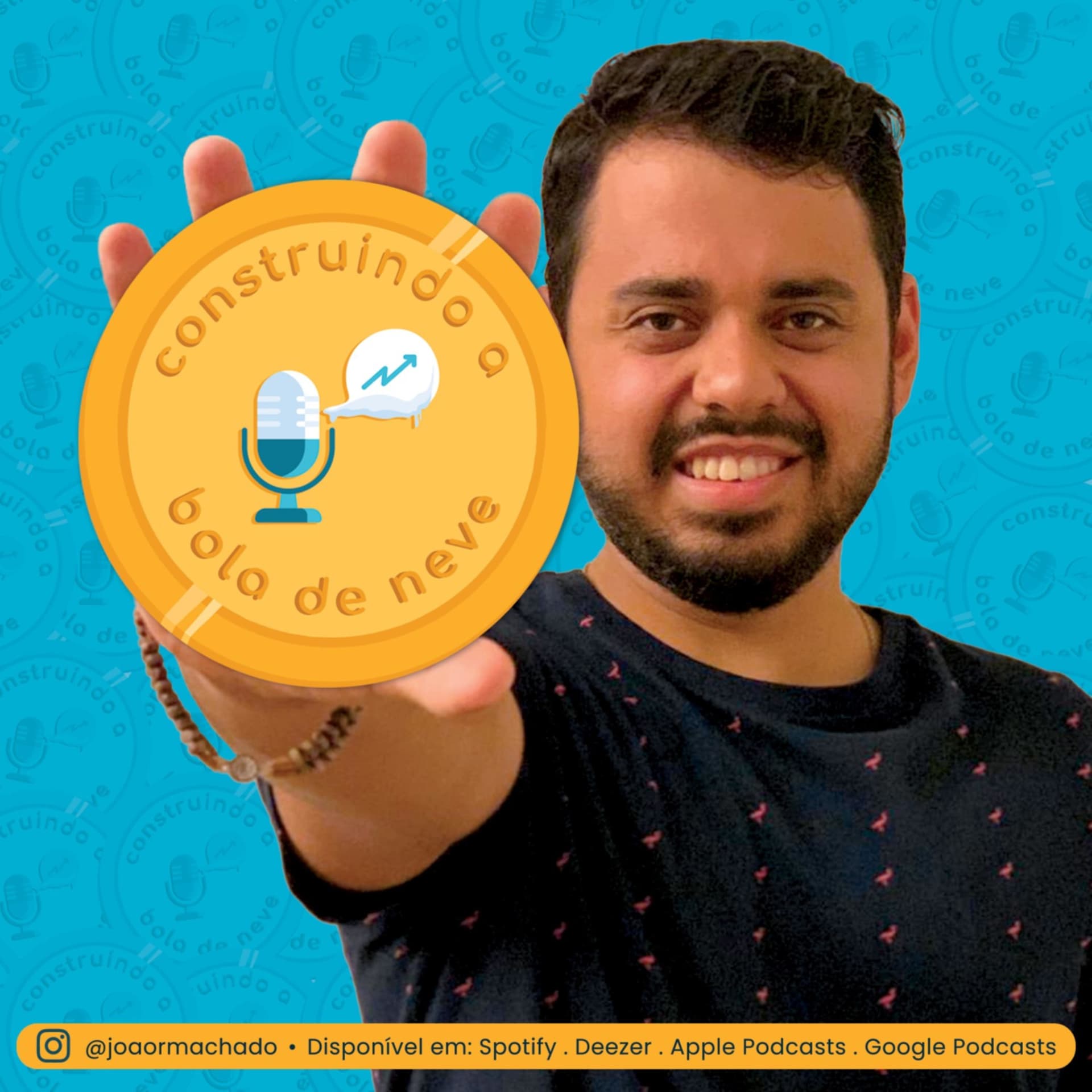 Construindo a Bola de Neve - Podcasts