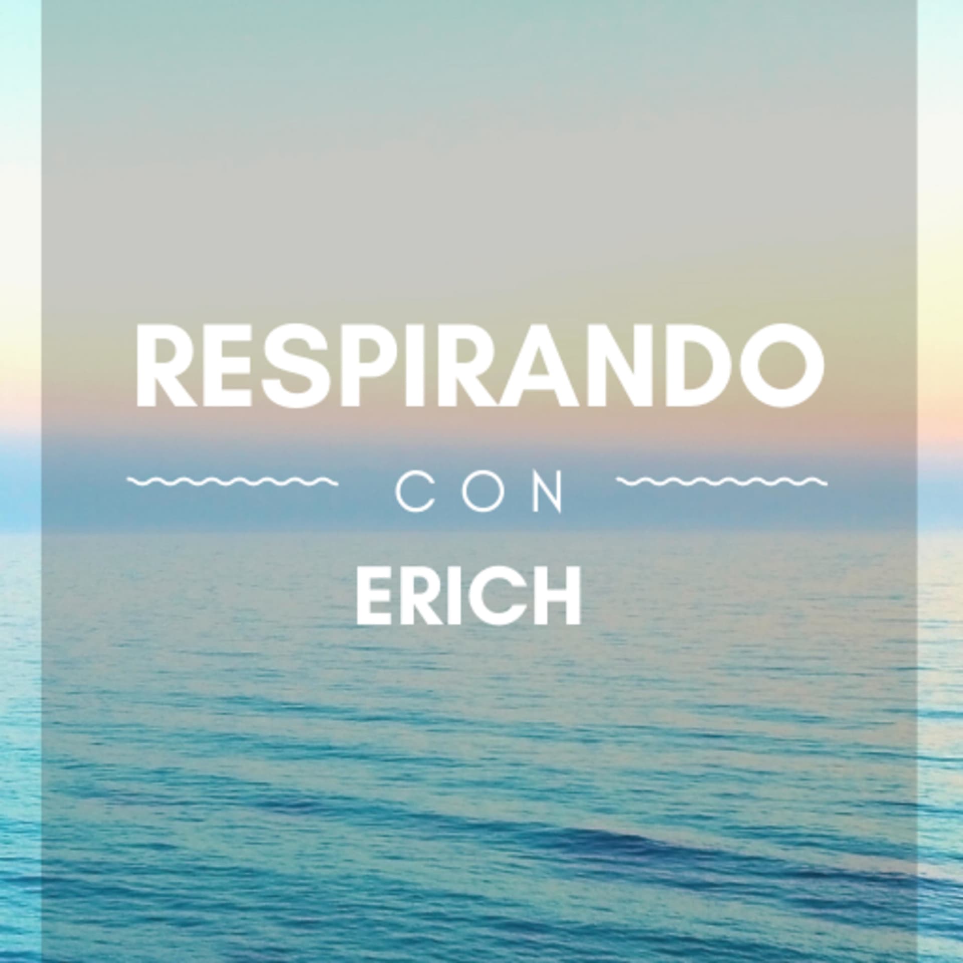 RESPIRANDO CON ERICH - Podcasts