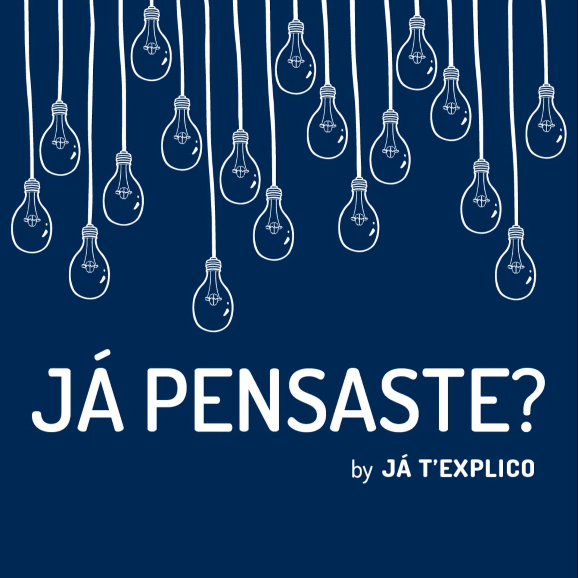 Já Pensaste? - Podcasts