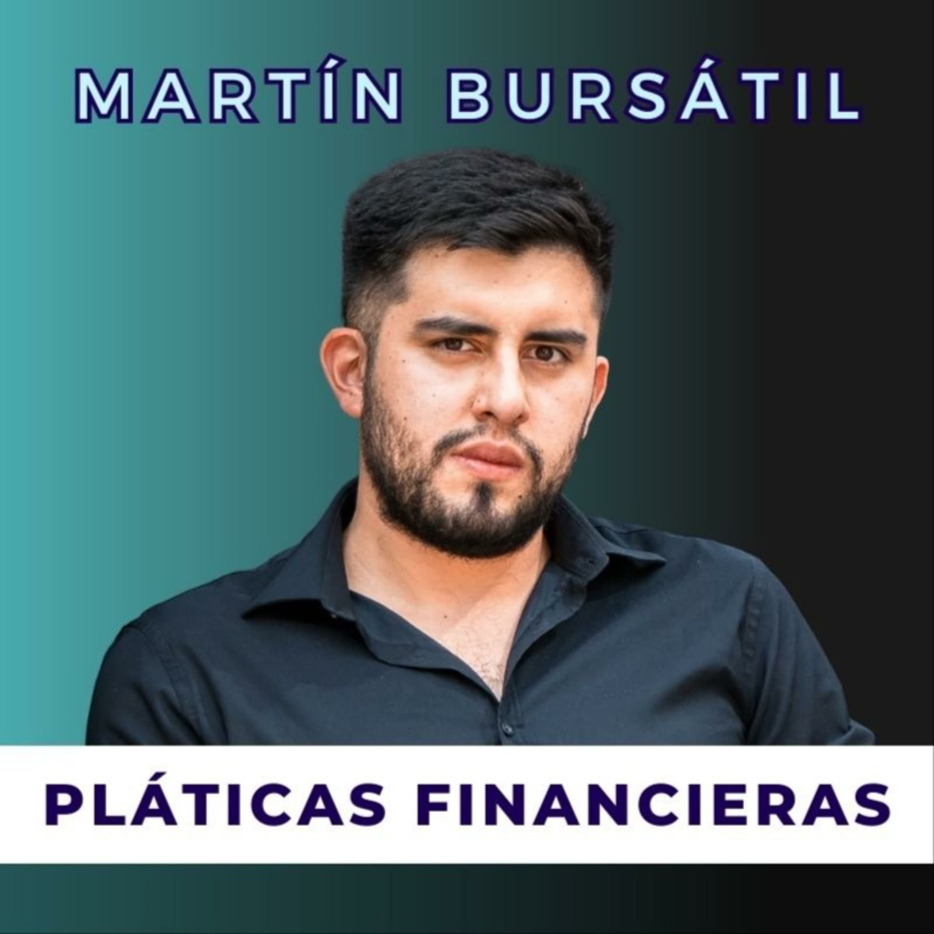 Pláticas Bursátiles con Martin Bursatil - Podcasts
