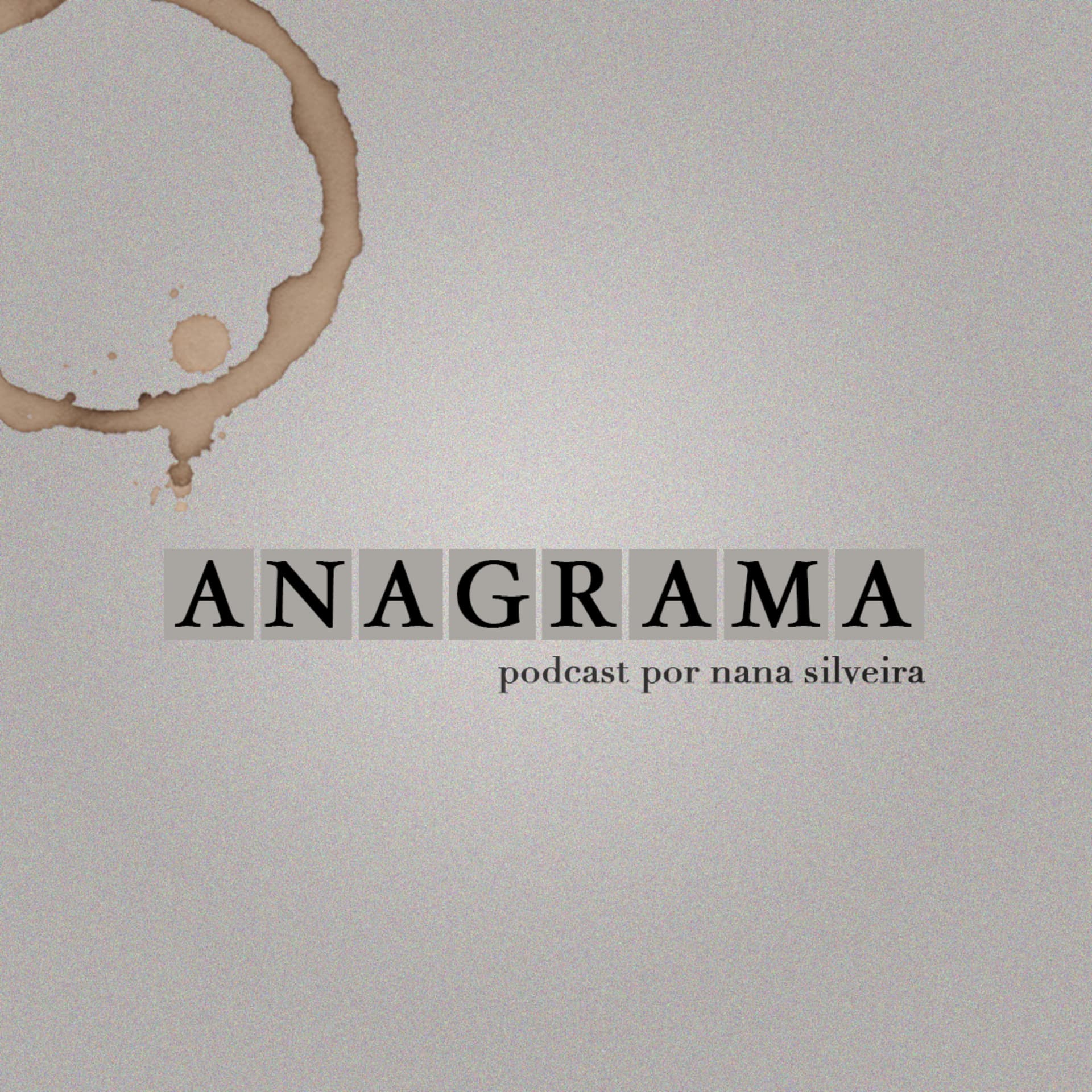ANAGRAMA - Podcasts
