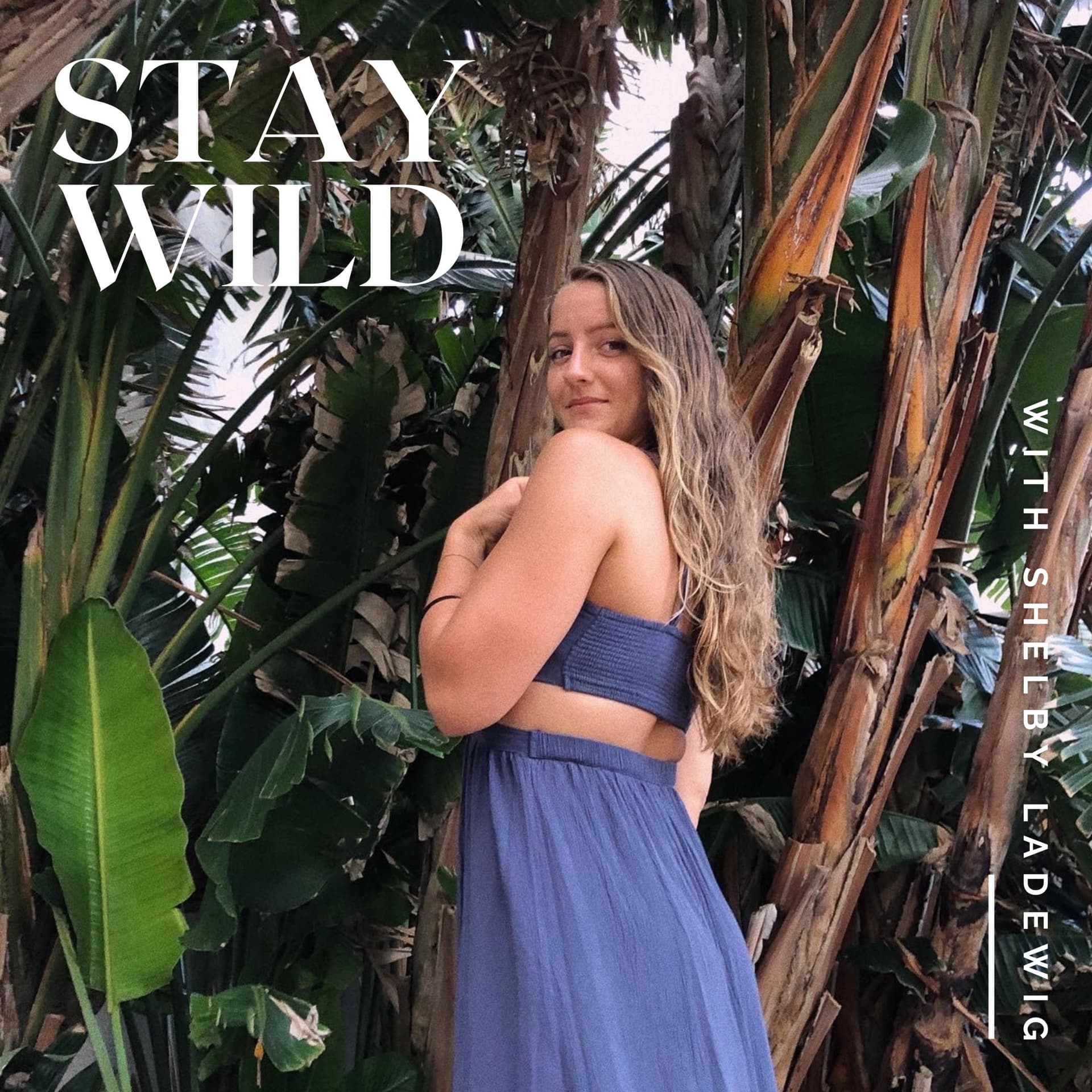 Stay Wild - Podcasts