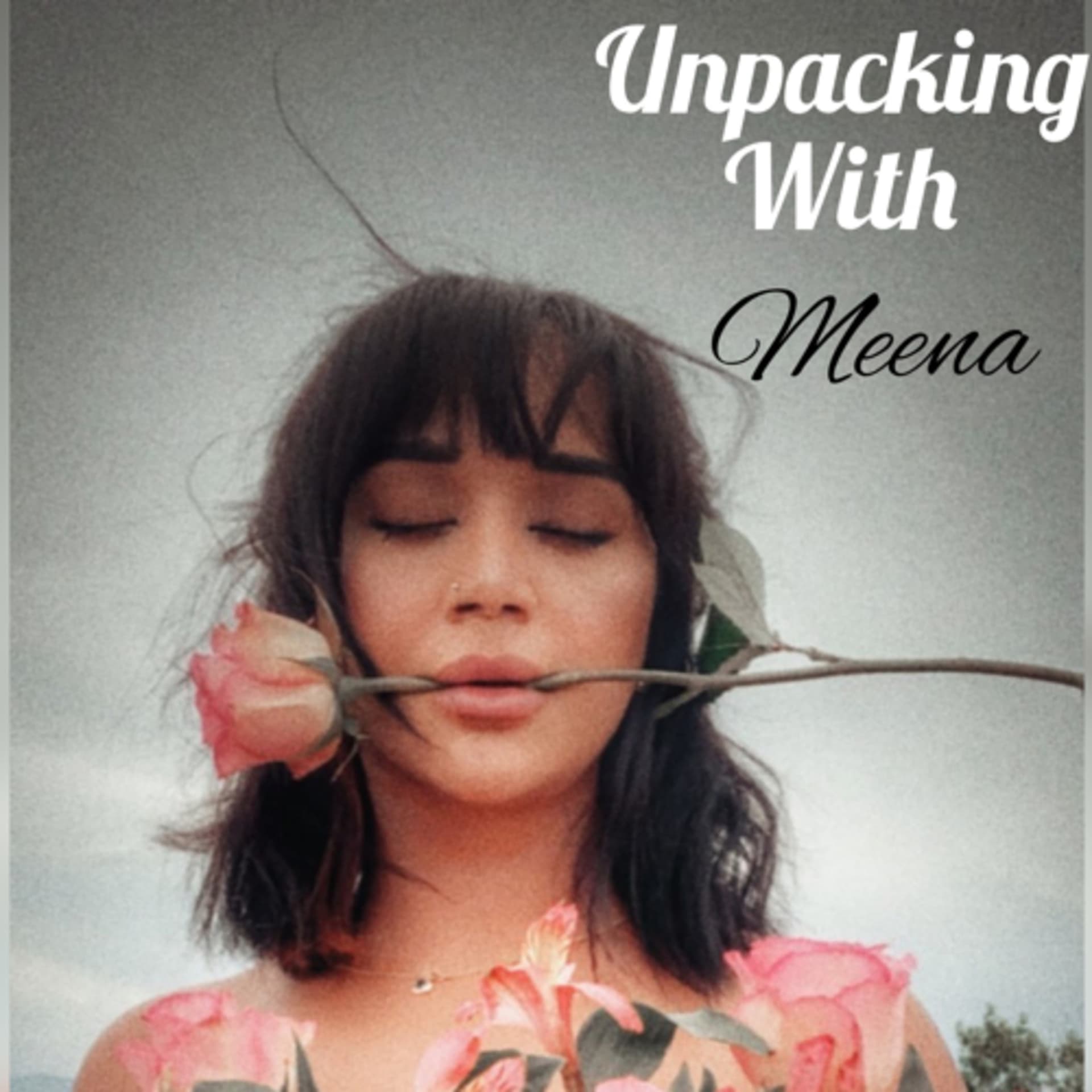 Unpacking with Meena ( بودكاست بالدارجة 🤌🏽) - Podcasts