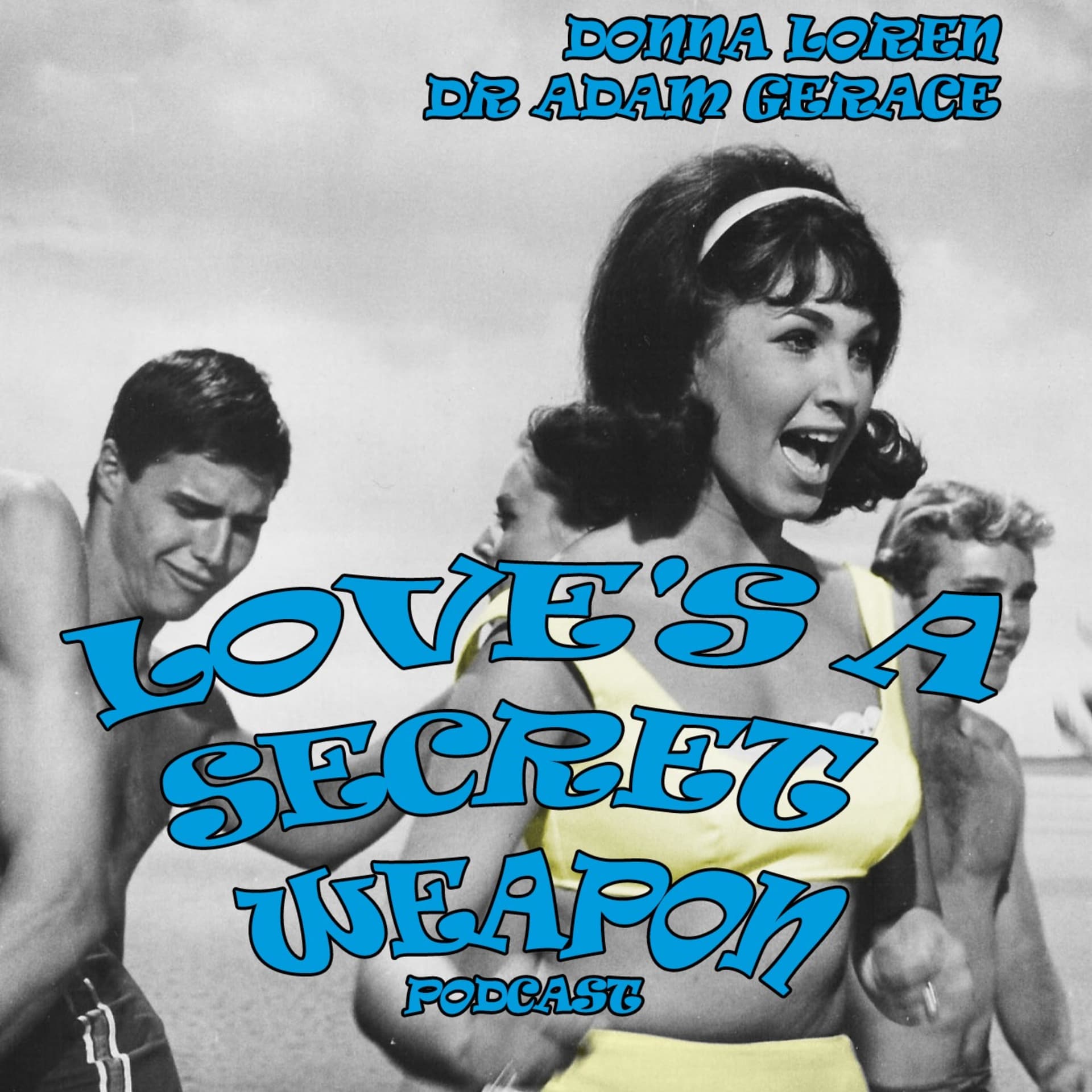 "Love's A Secret Weapon" Podcast - Podcasts