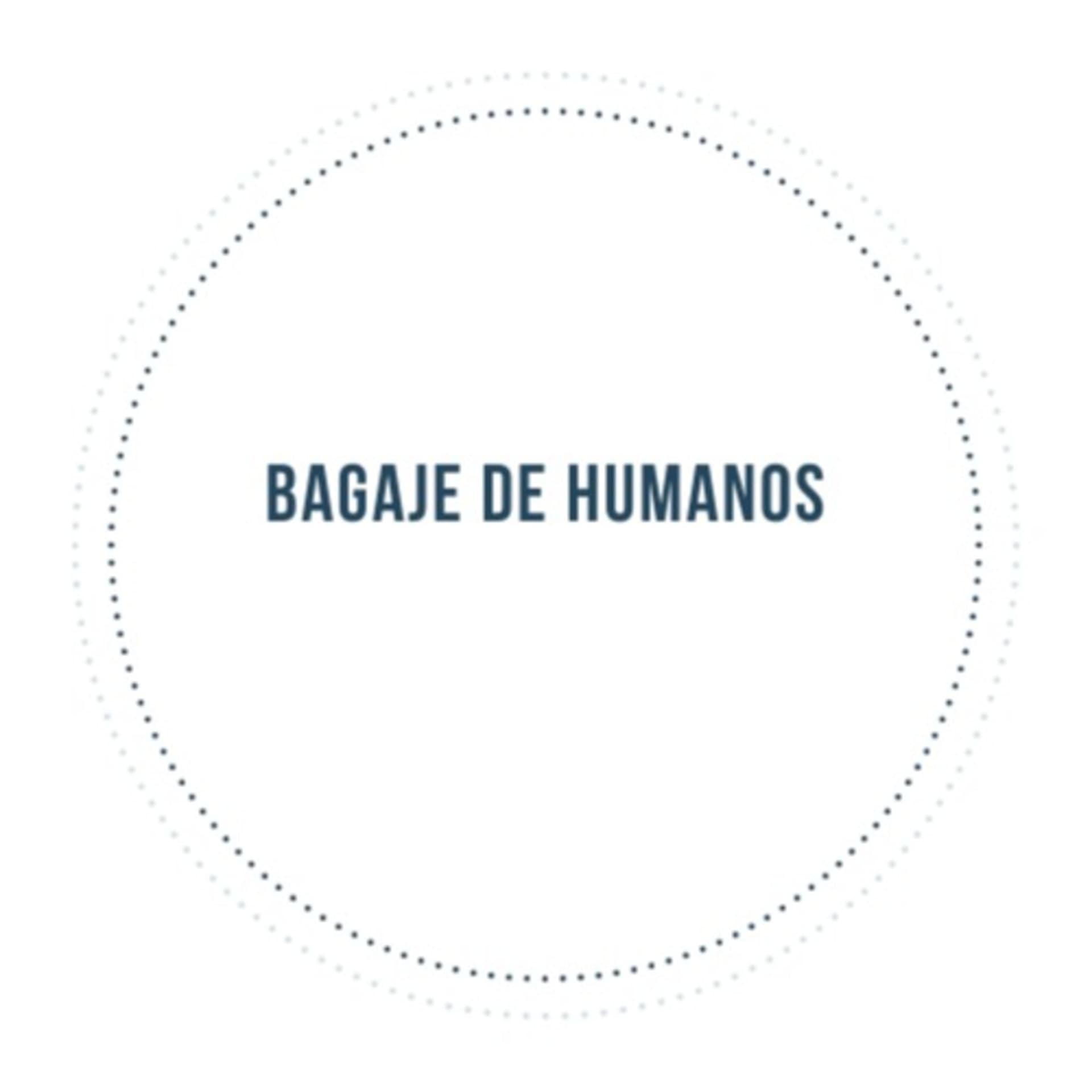 Bagaje de humanos - Podcasts