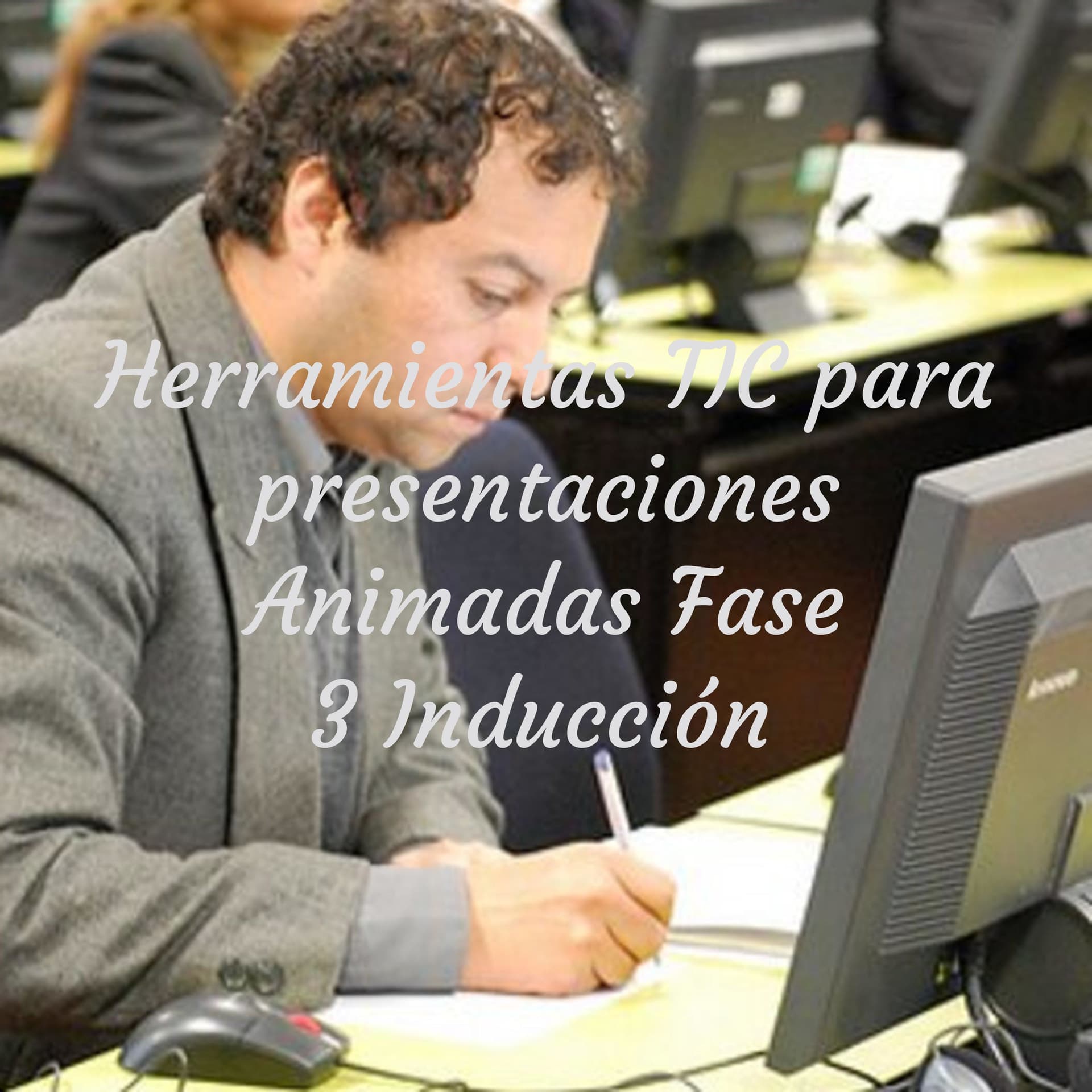 Herramientas TIC para presentaciones Animadas Fase 3 Inducción - Podcasts
