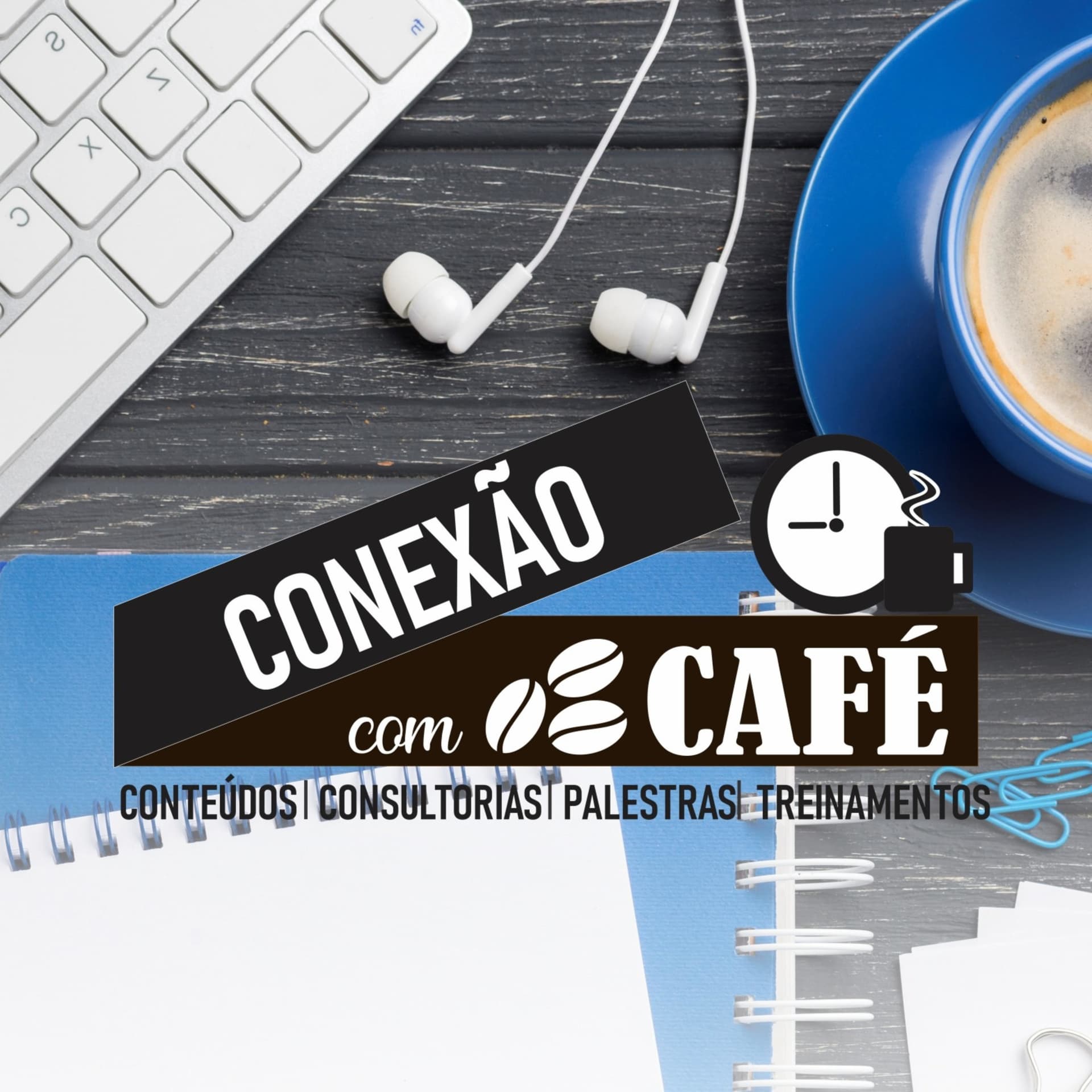 CONEXÃO COM CAFÉ - Podcasts