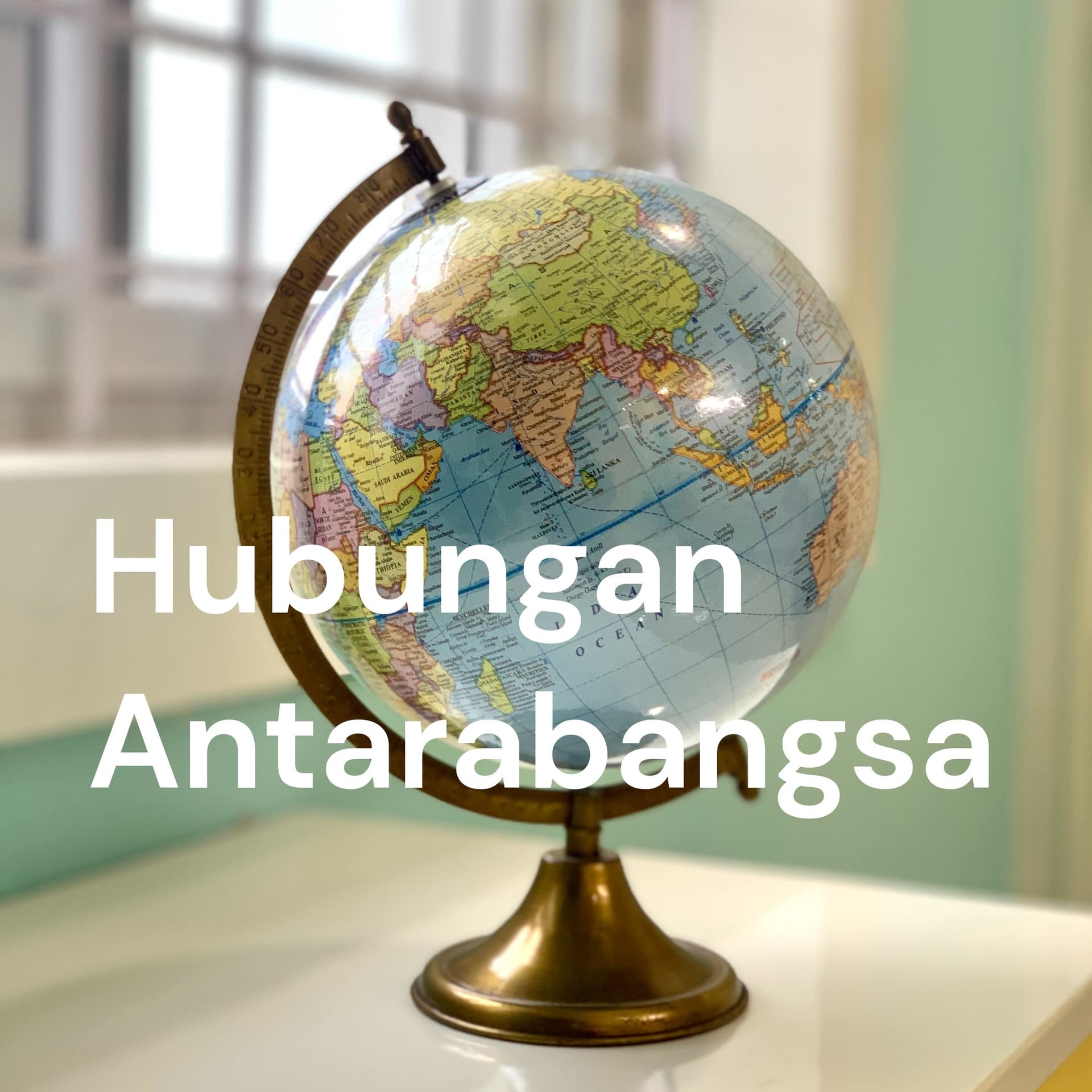 Hubungan Antarabangsa - Podcasts