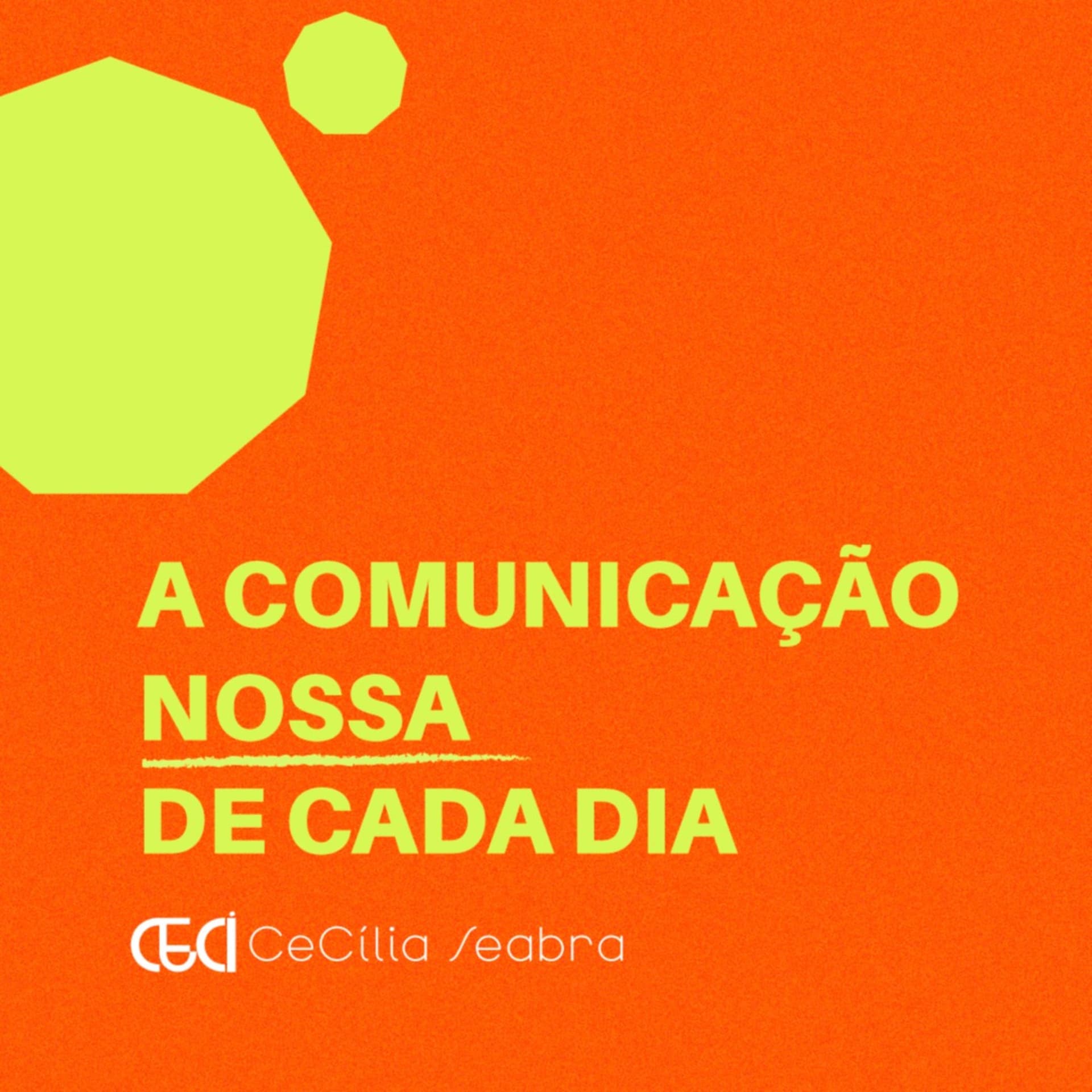 A Comunicação Nossa de Cada Dia - Podcasts