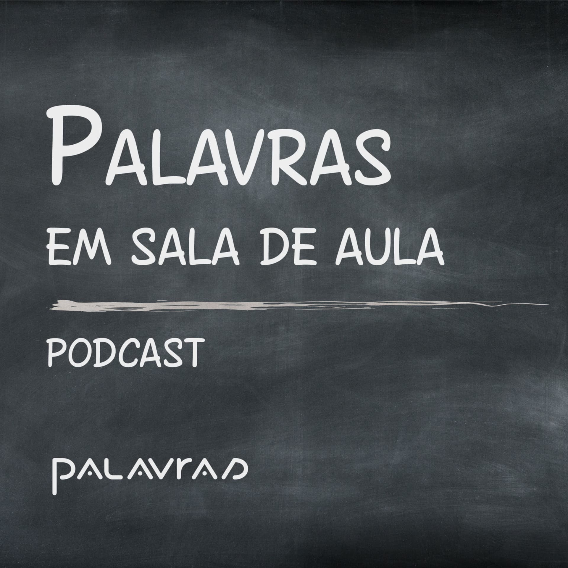 Palavras em Sala de Aula - Podcasts