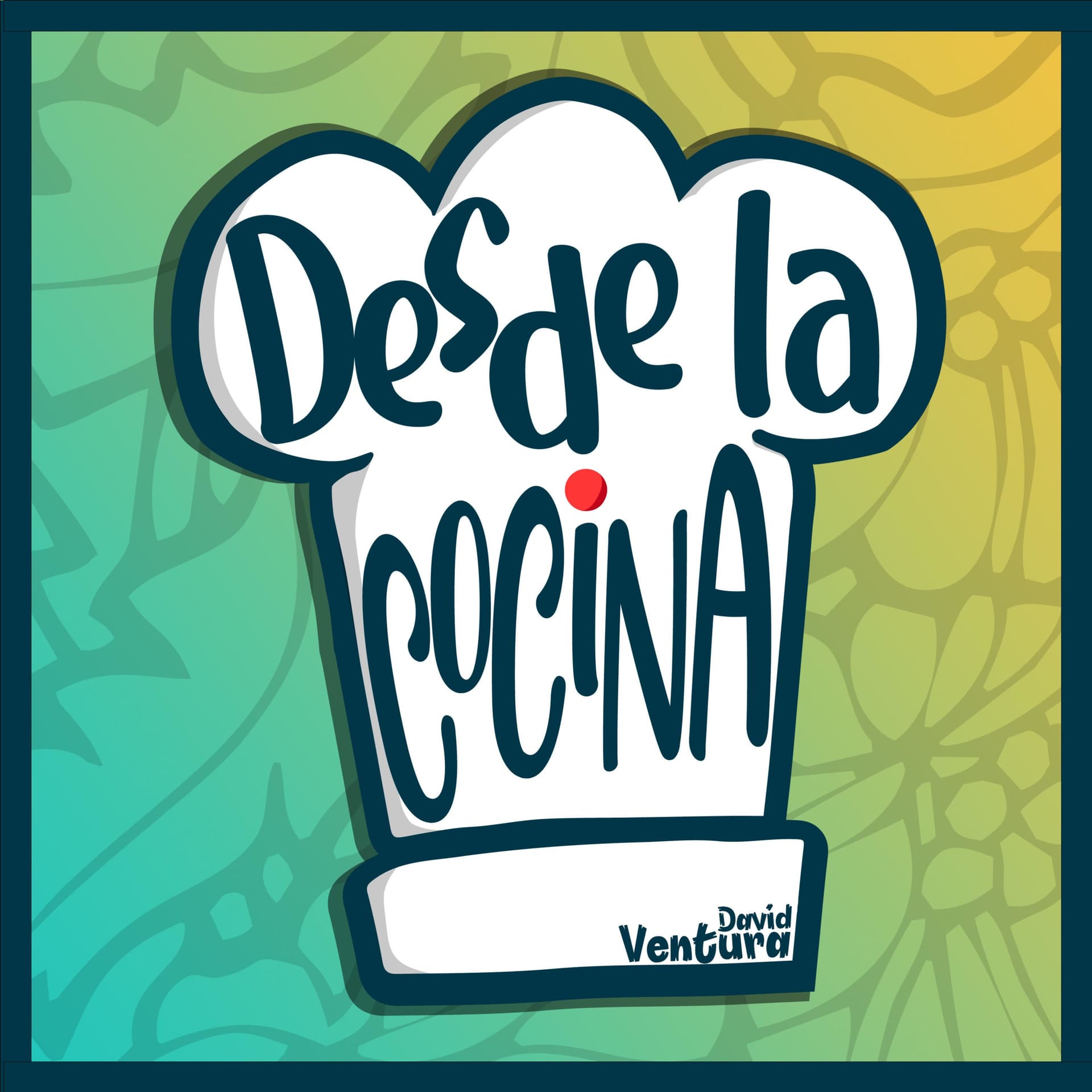 Desde la Cocina - Podcasts