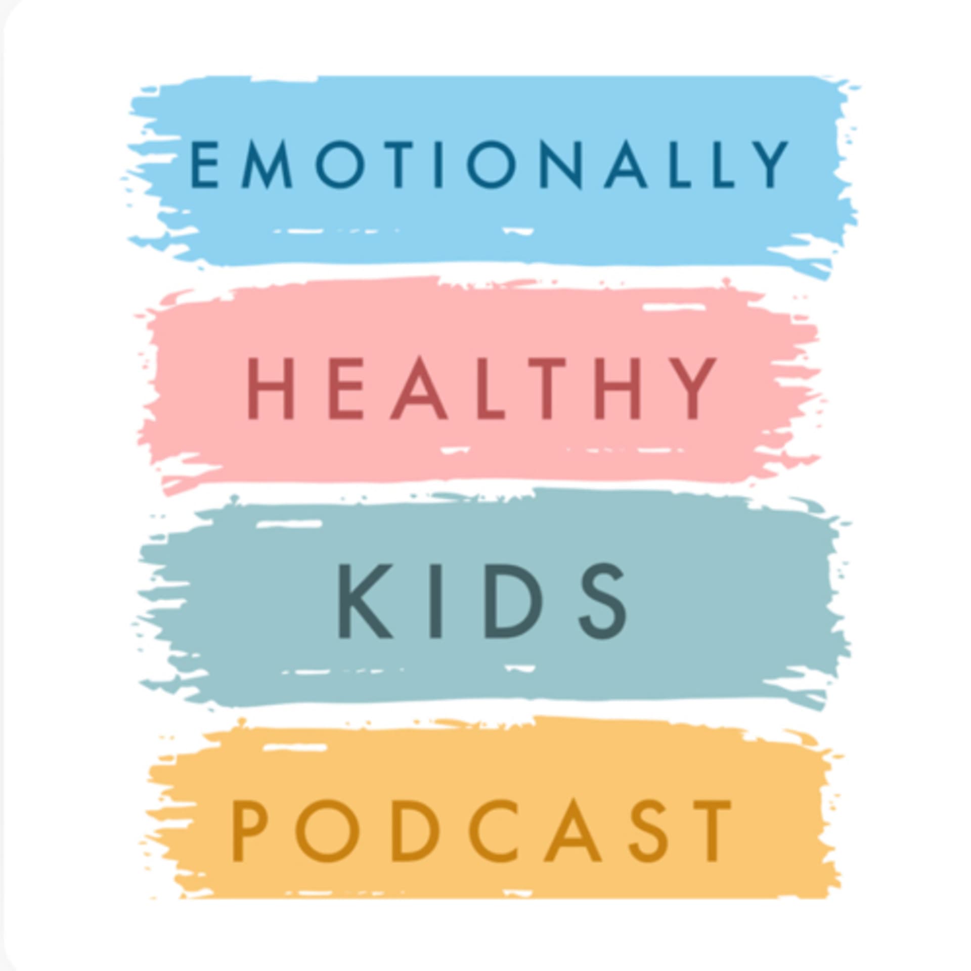 Emotionally Healthy Kids - Podcasts