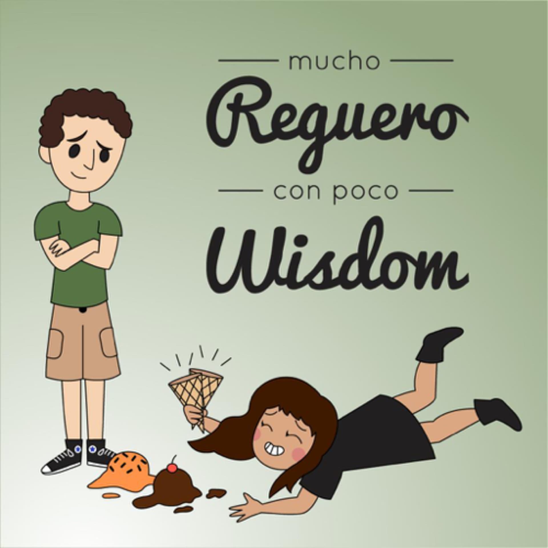 Mucho Reguero con Poco Wisdom - Podcasts