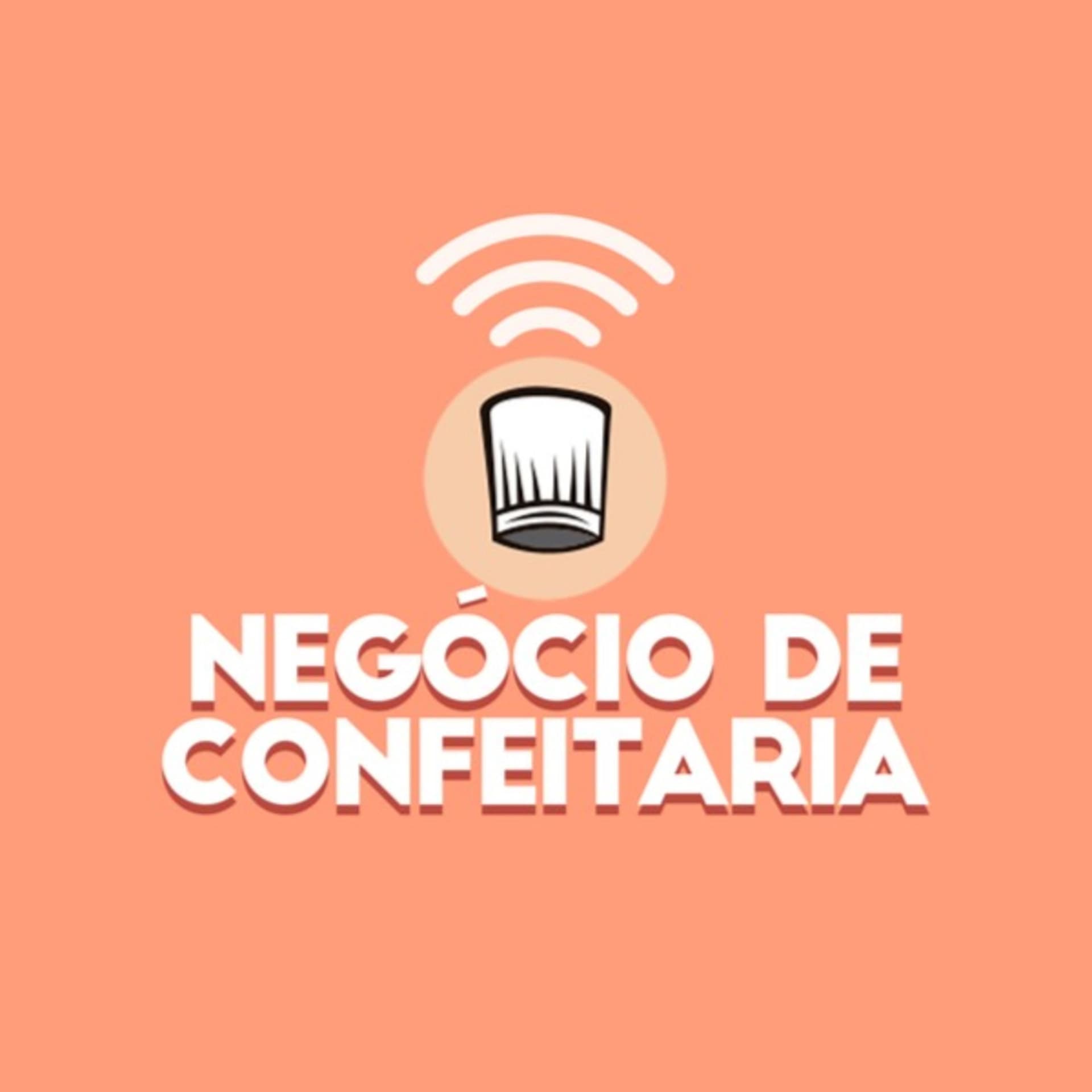 Negócio de Confeitaria - Podcasts