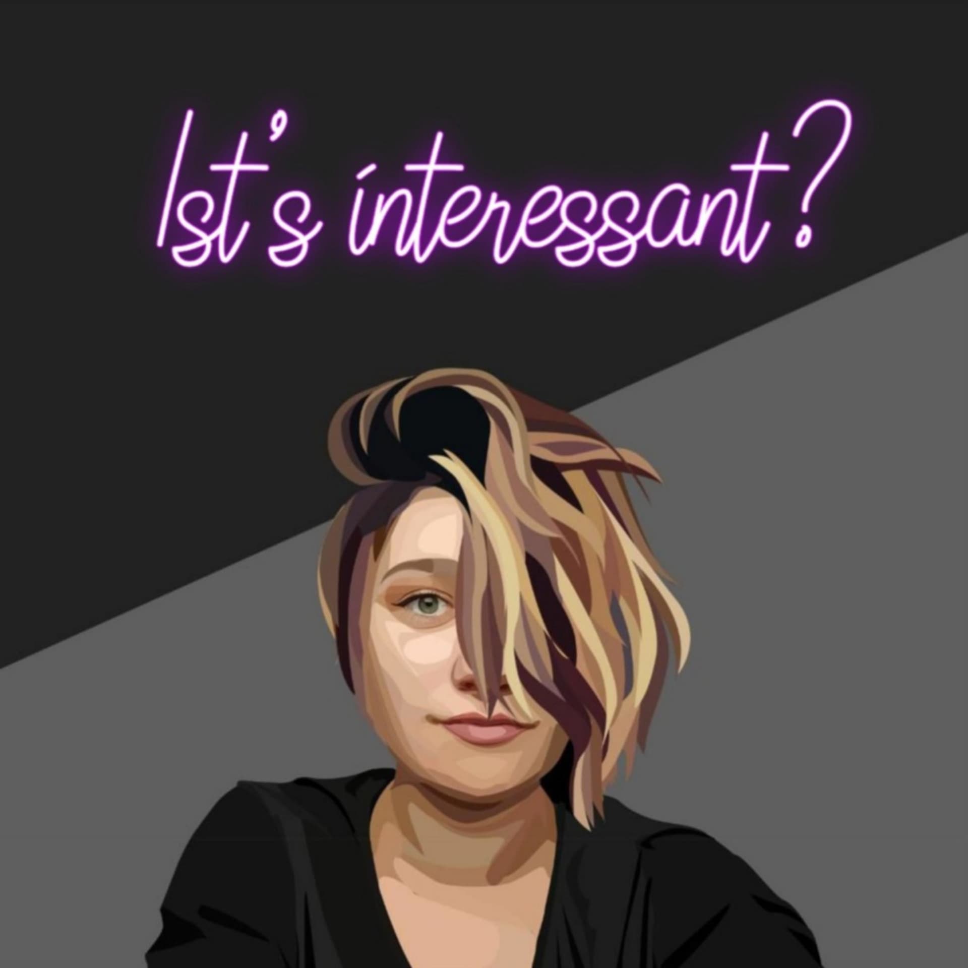 Ist's interessant? - Podcasts