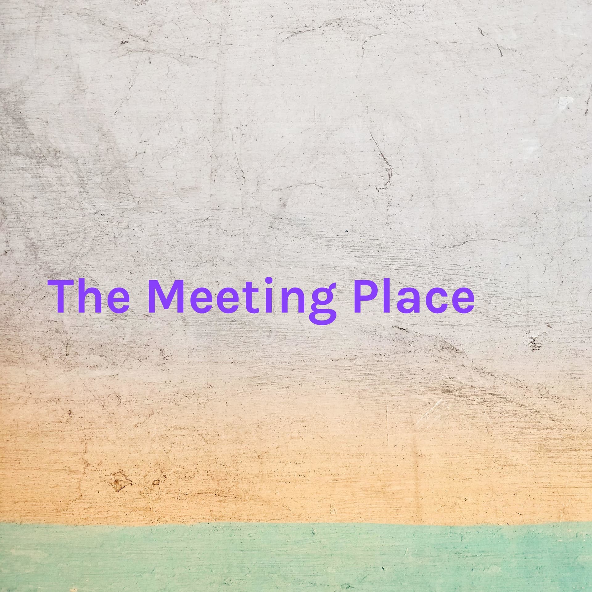 The Meeting Place - It's the meeting after the meeting - Podcasts