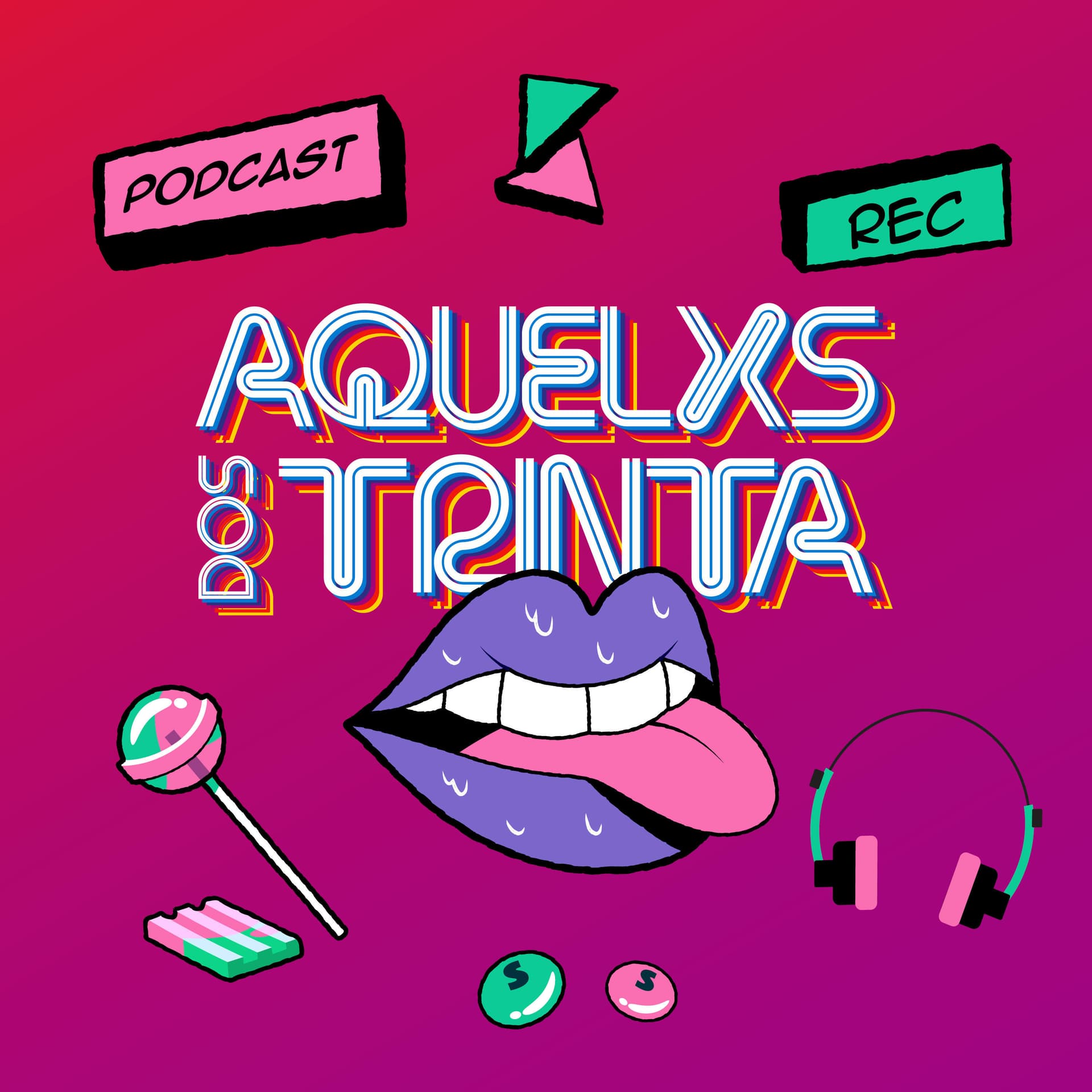 Aquelxs dos 30 - Podcasts