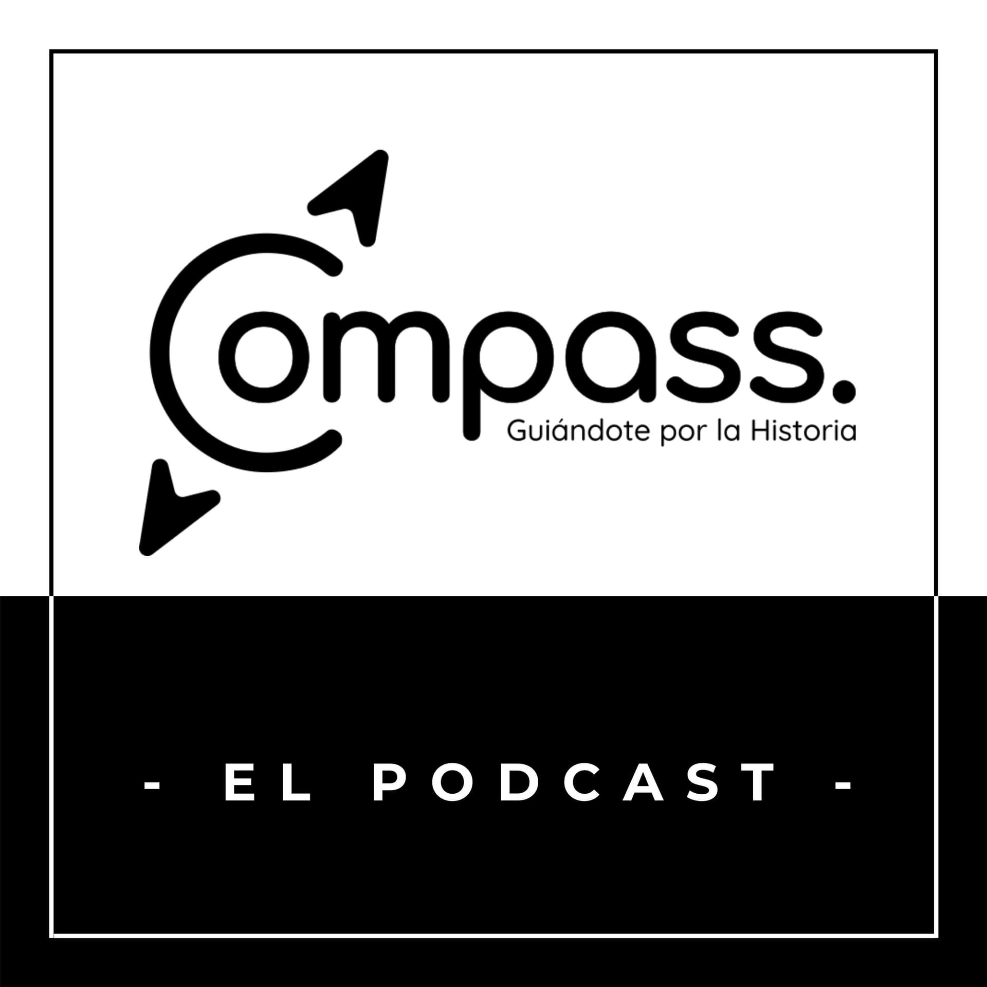 Compass. Guiándote por la Historia - Podcasts