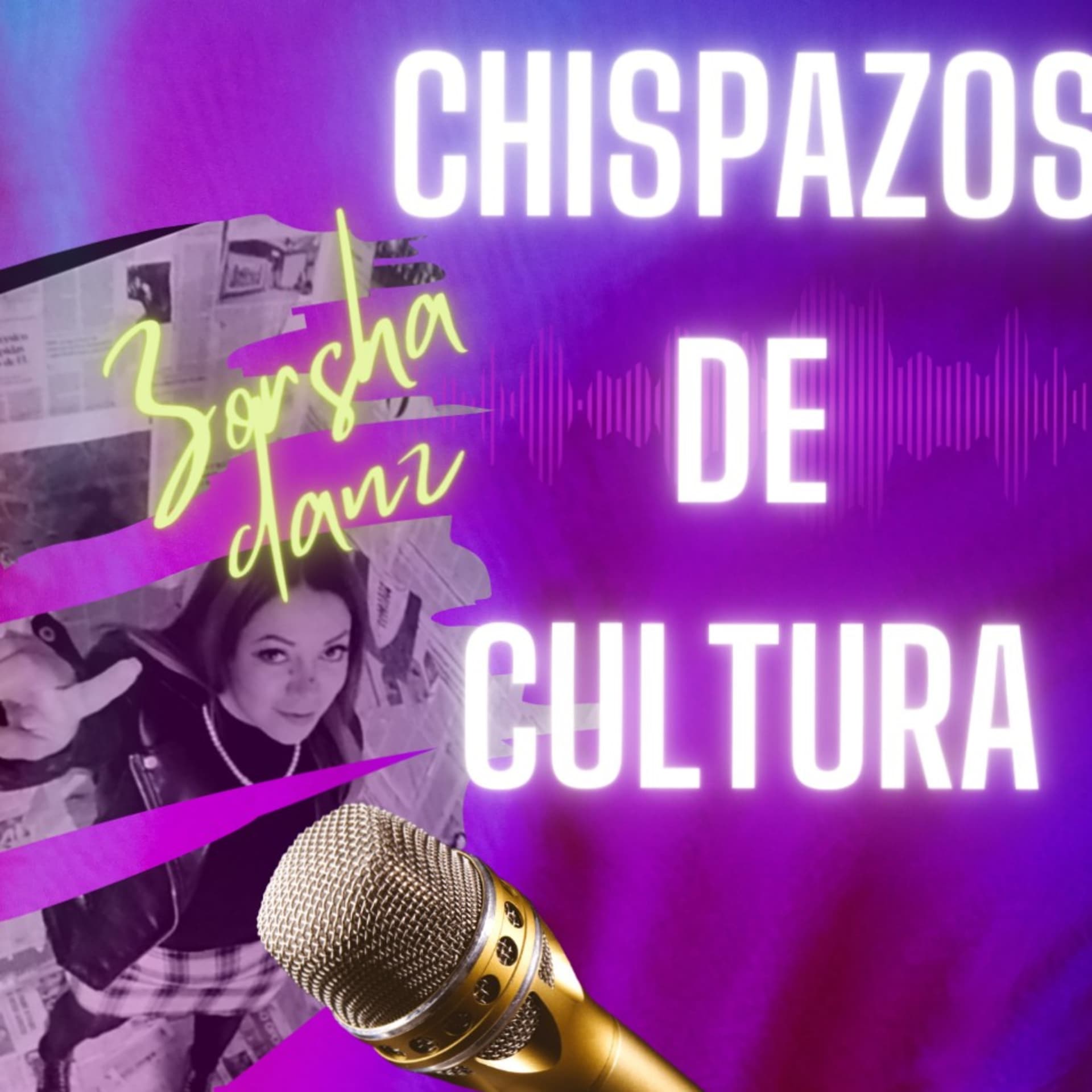 Chispazos De Cultura - Podcasts