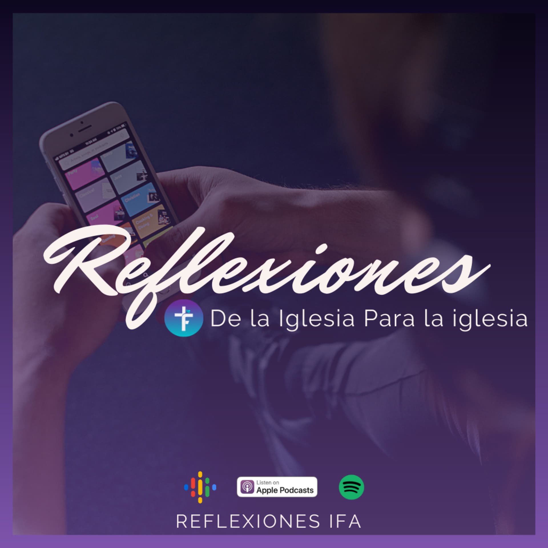 Reflexiones IFA: De la Iglesia, Para la Iglesia. - Podcasts