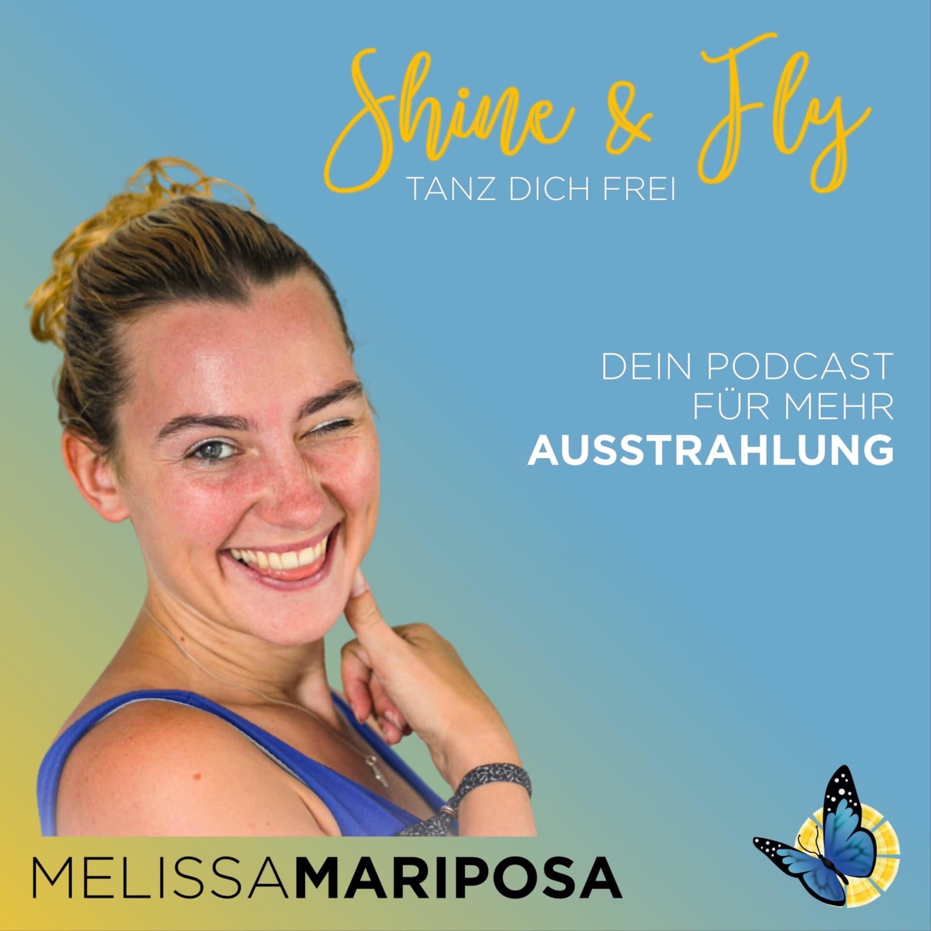 Shine & Fly - Tanz dich frei! - Podcasts