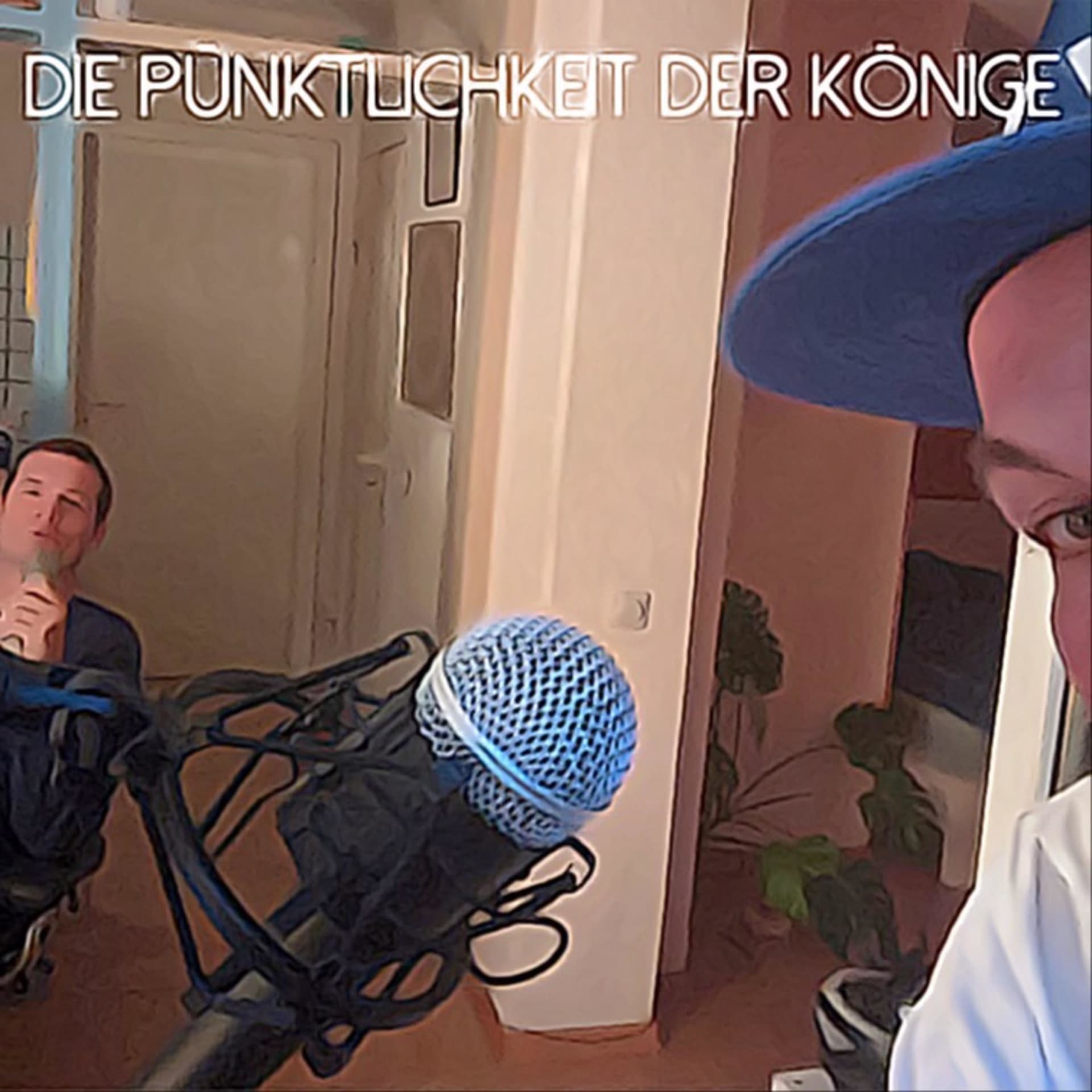 Die Pünktlichkeit der Könige - Podcasts