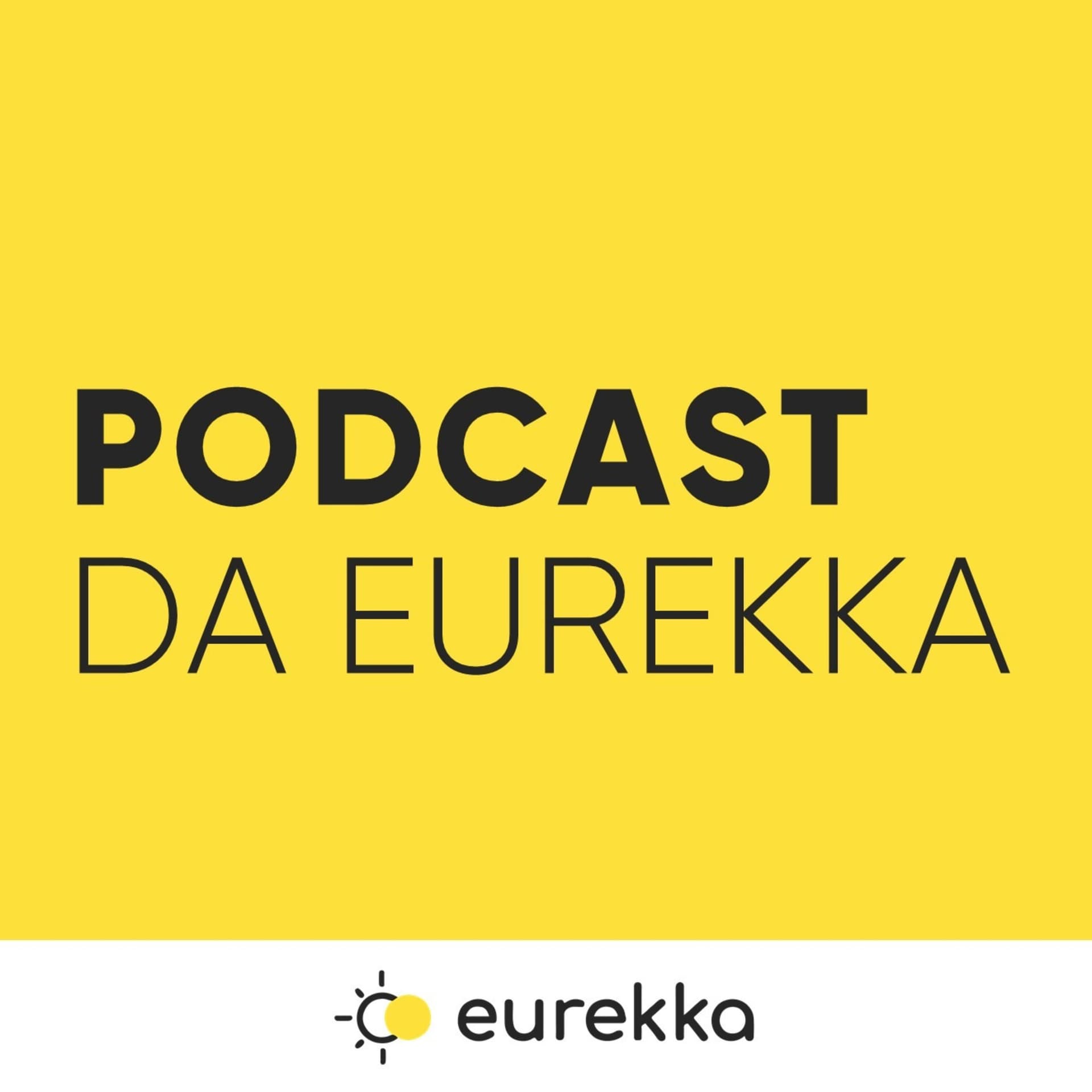 Eurekka - Podcasts