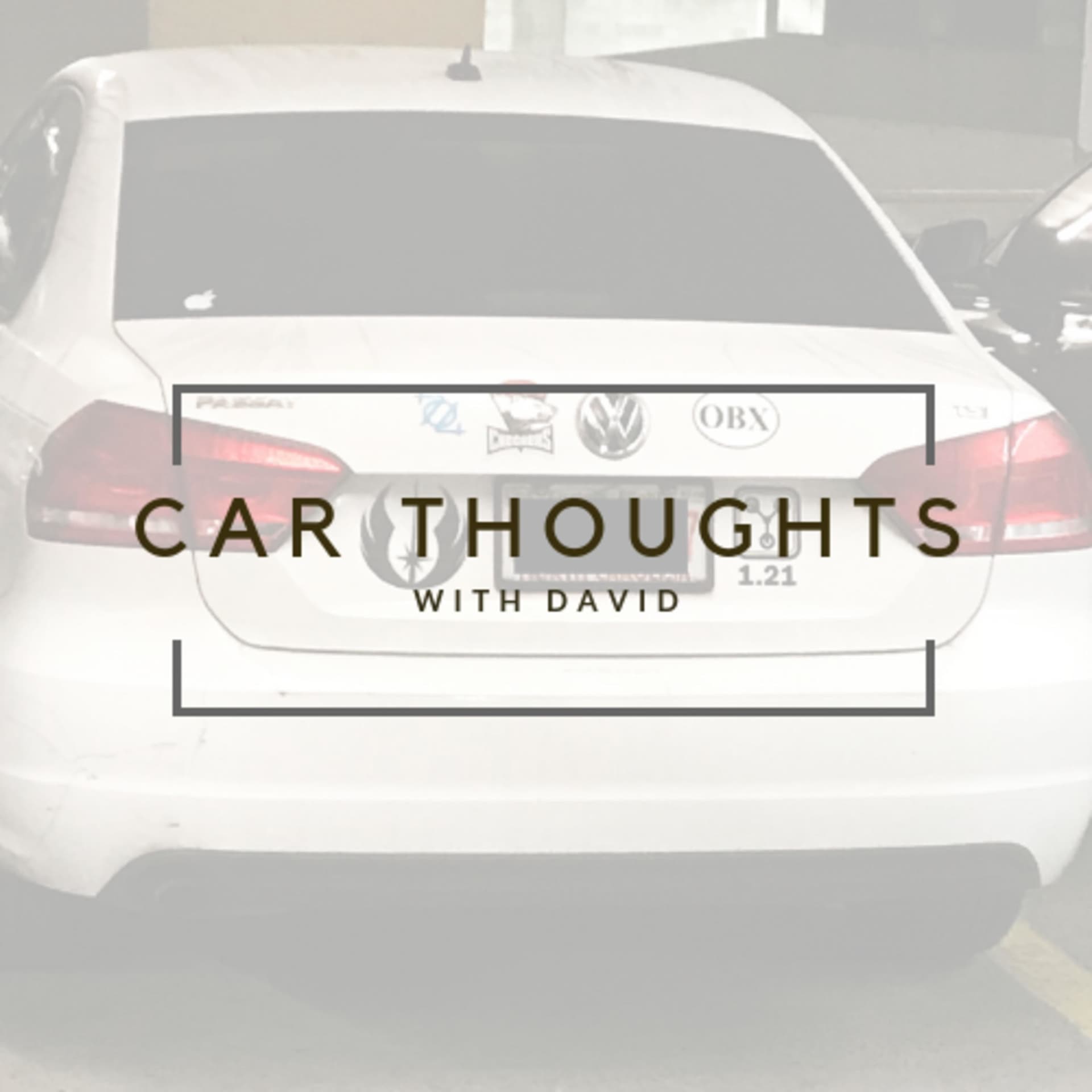 Car Thoughts with David - Podcasts