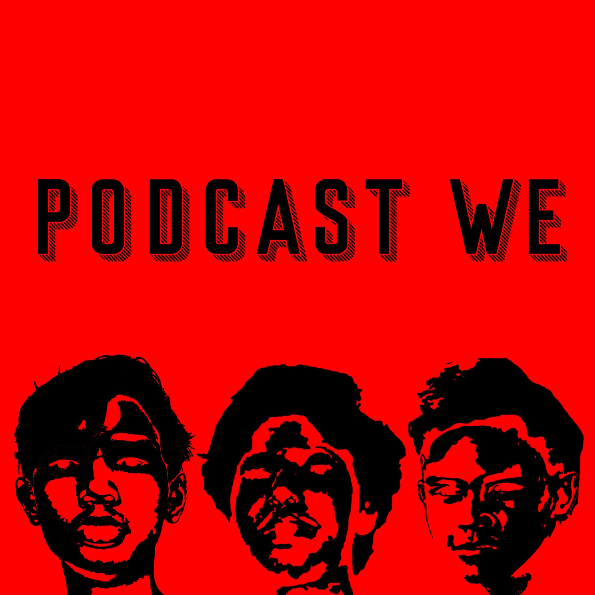 PODCAST WE - Podcasts