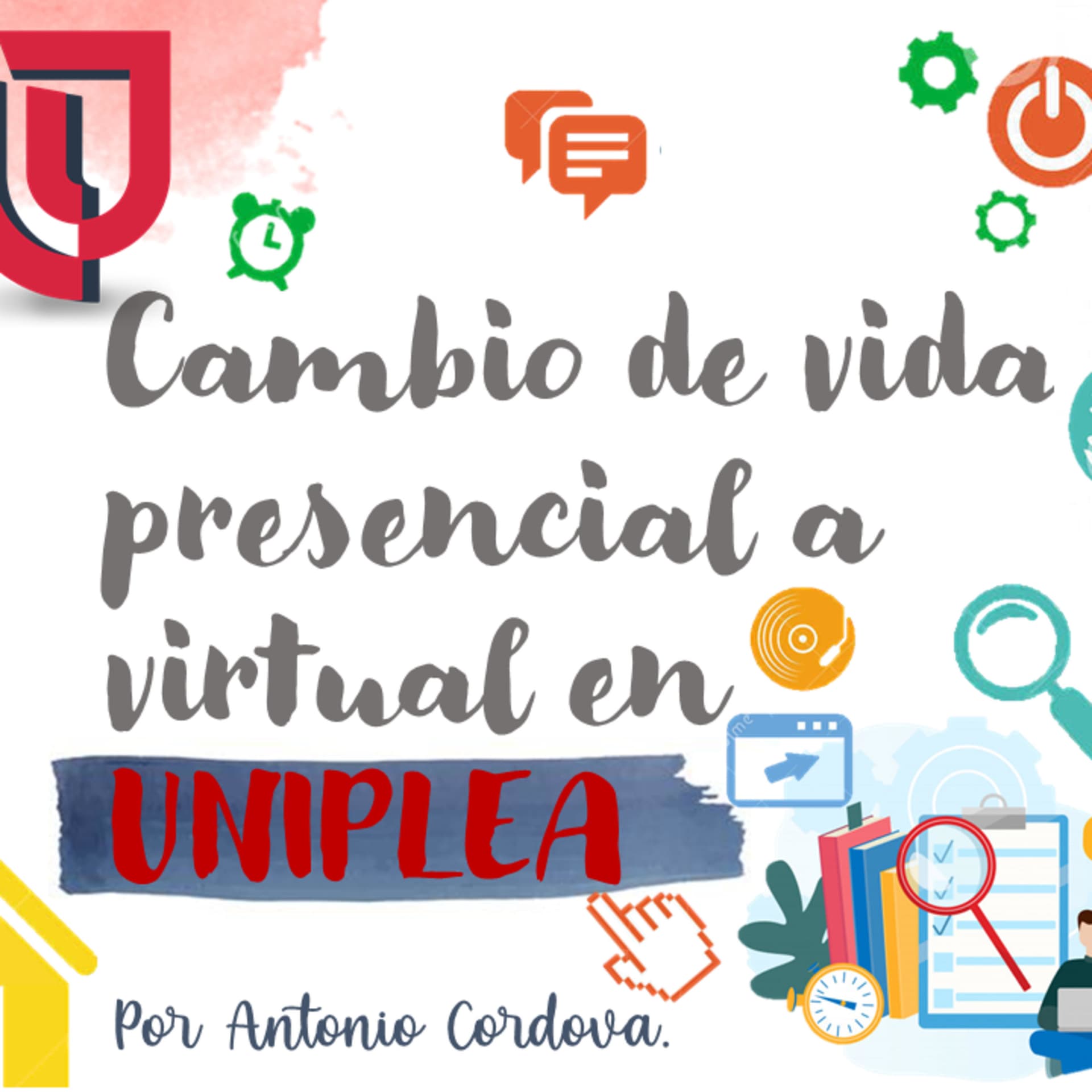 Cambio de vida Presencial a Virtual en UNIPLEA - Podcasts