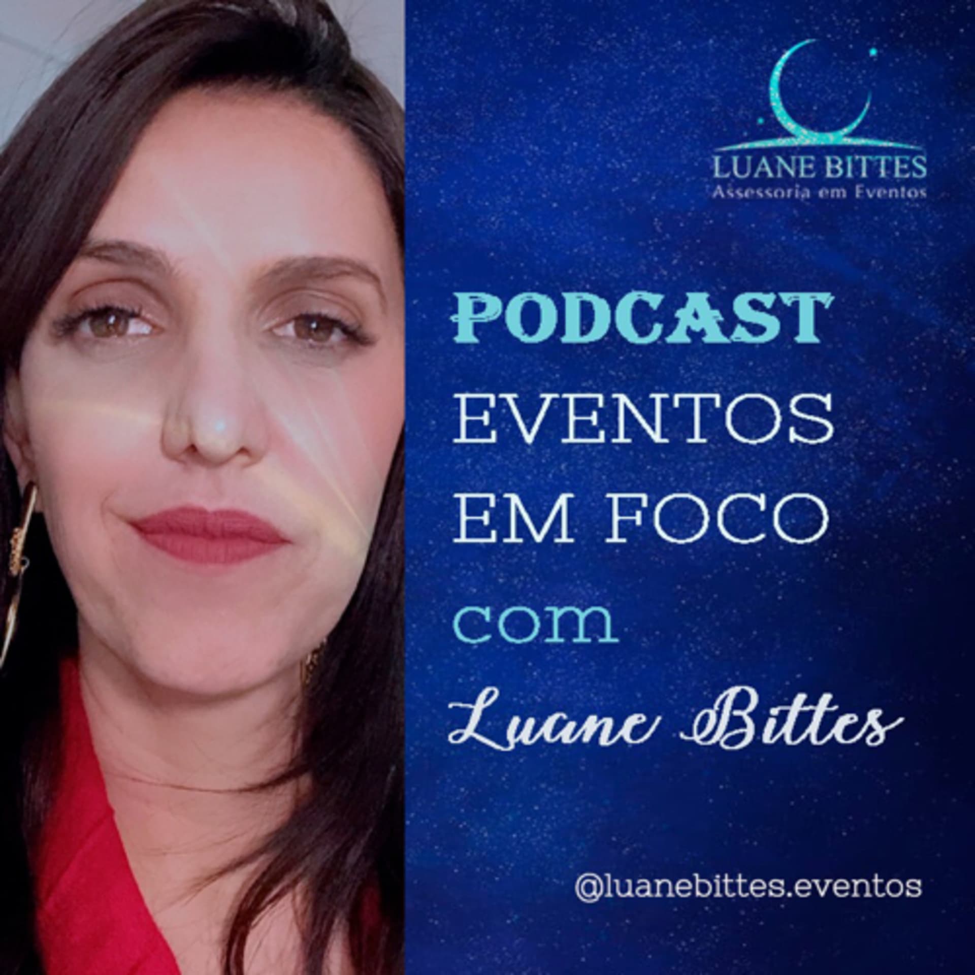 Eventos em Foco com Luane Bittes - Podcasts