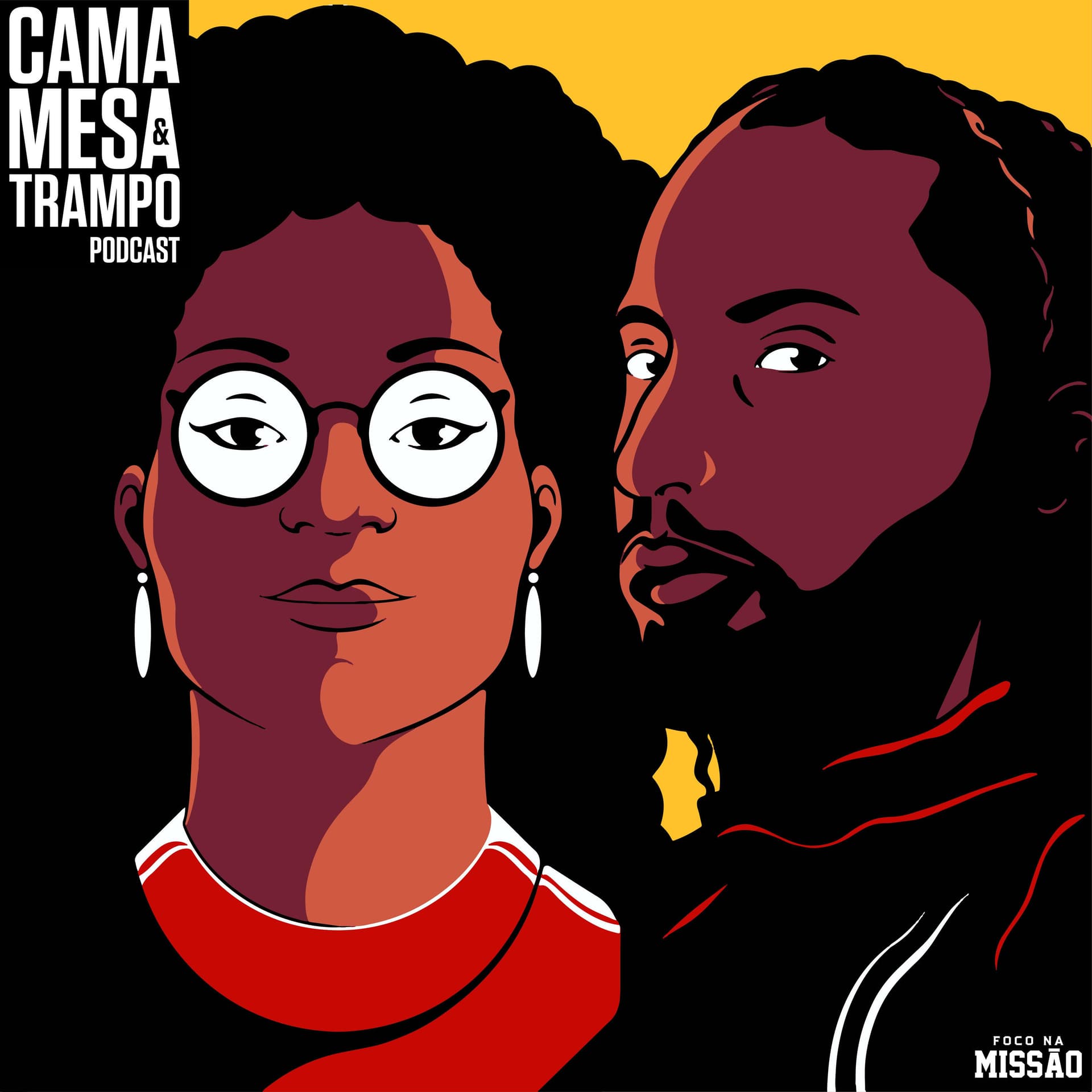 Cama, Mesa e Trampo - Podcasts
