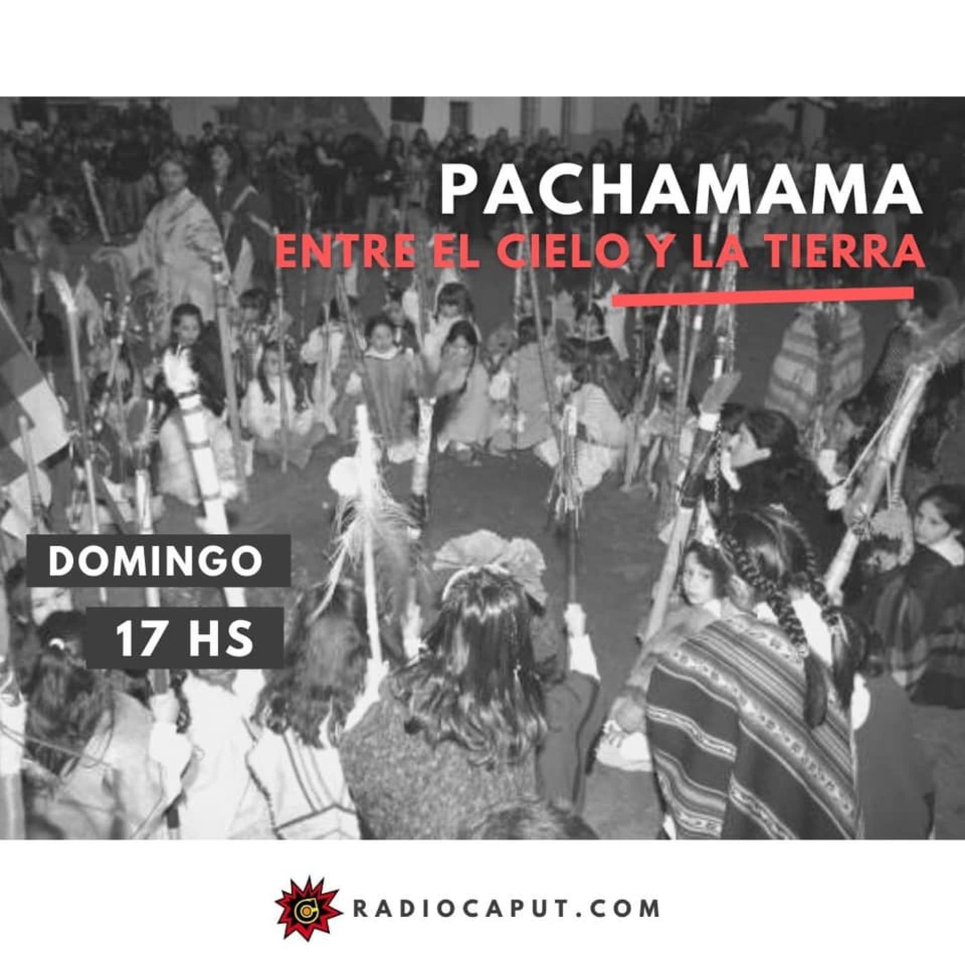 Pachamama, entre el cielo y la tierra - Podcasts