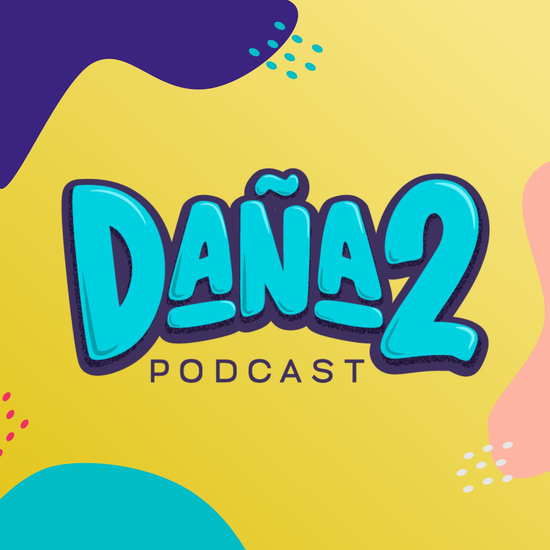 Daña2 Podcast - Podcasts