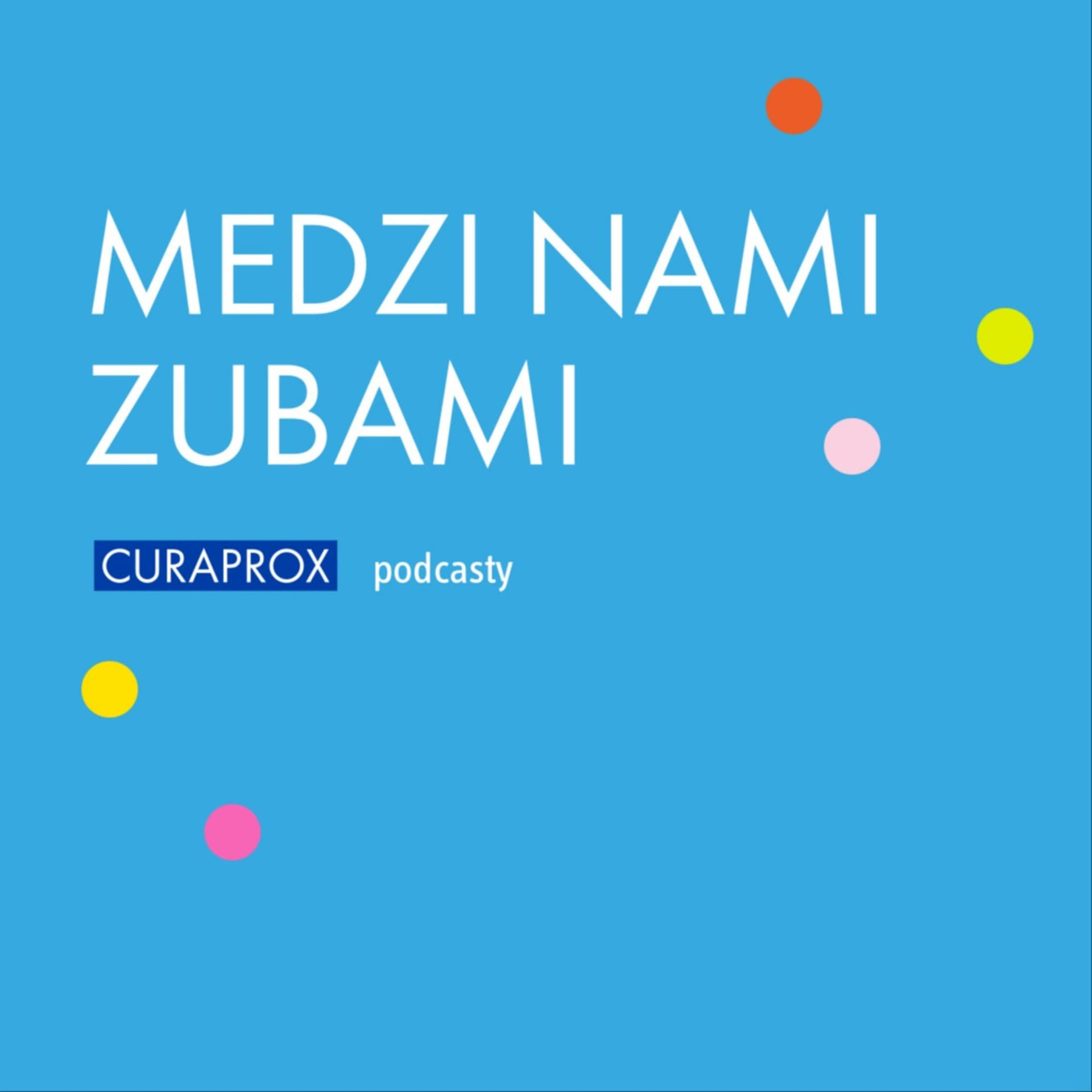 Medzi nami zubami - Podcasts