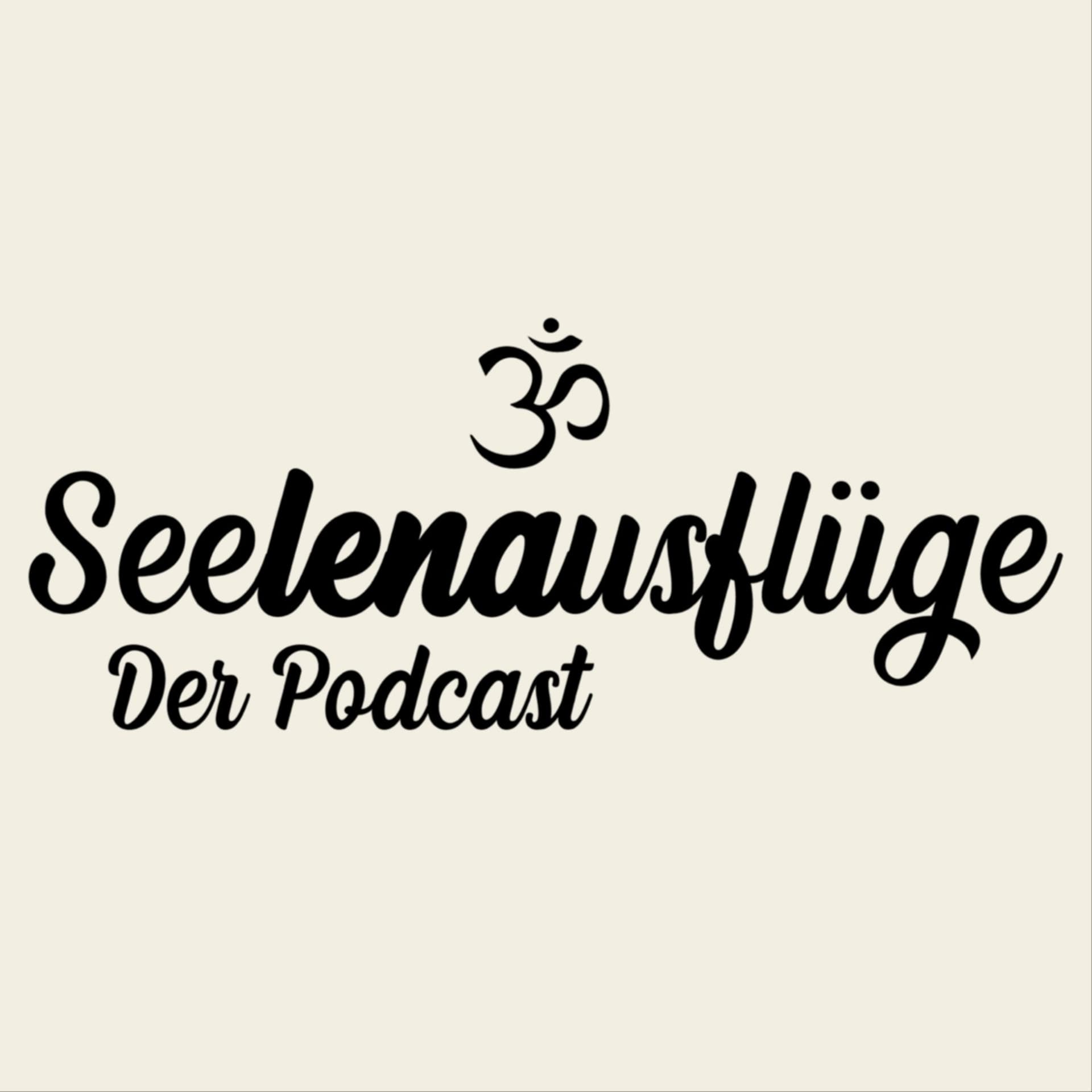 Seelenausflüge - Podcasts