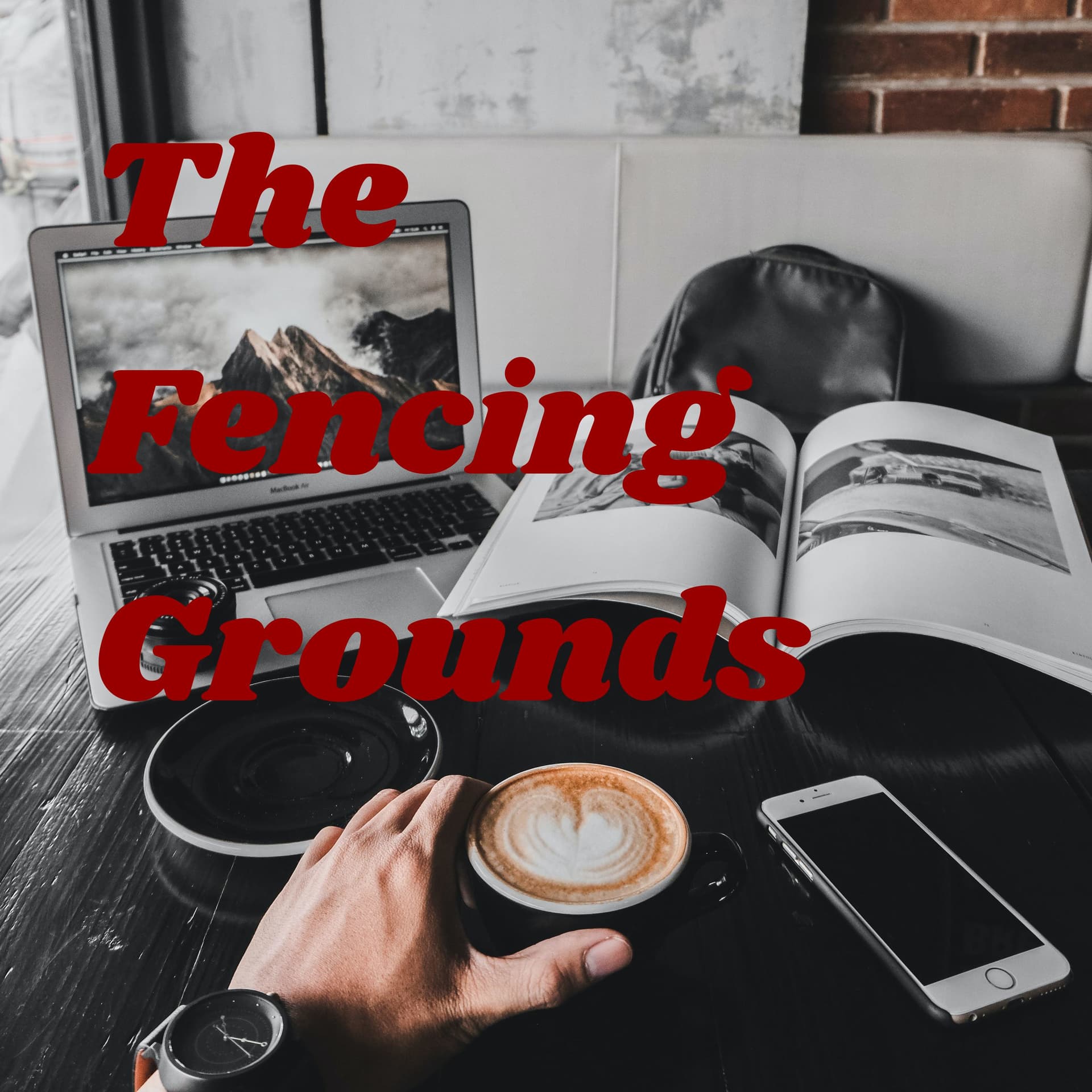 The Fencing Grounds - Podcasts