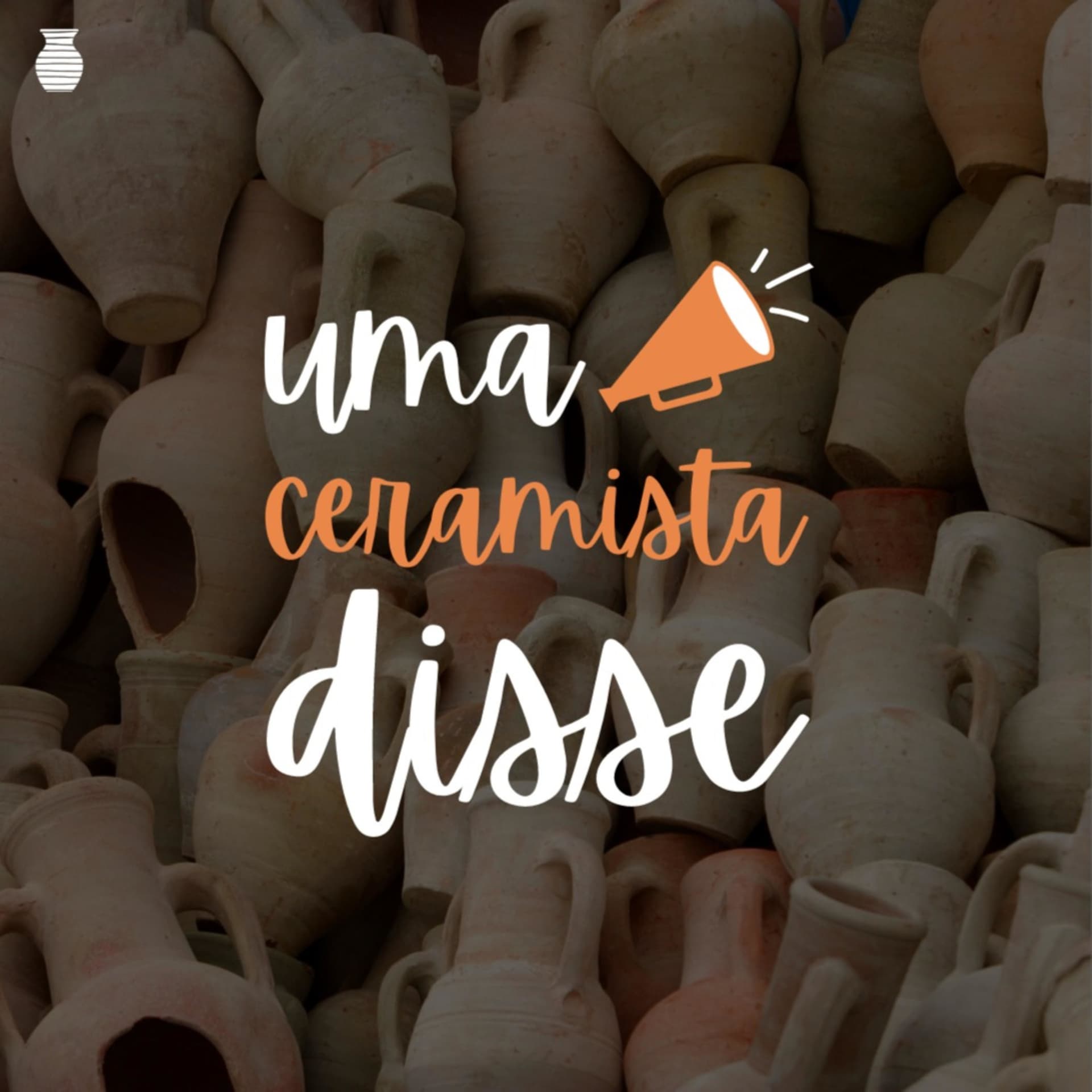 Uma ceramista disse - Podcasts