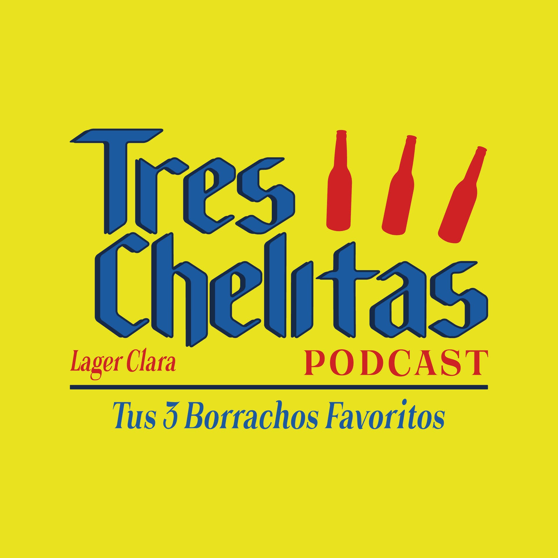 Tres Chelitas - Podcasts