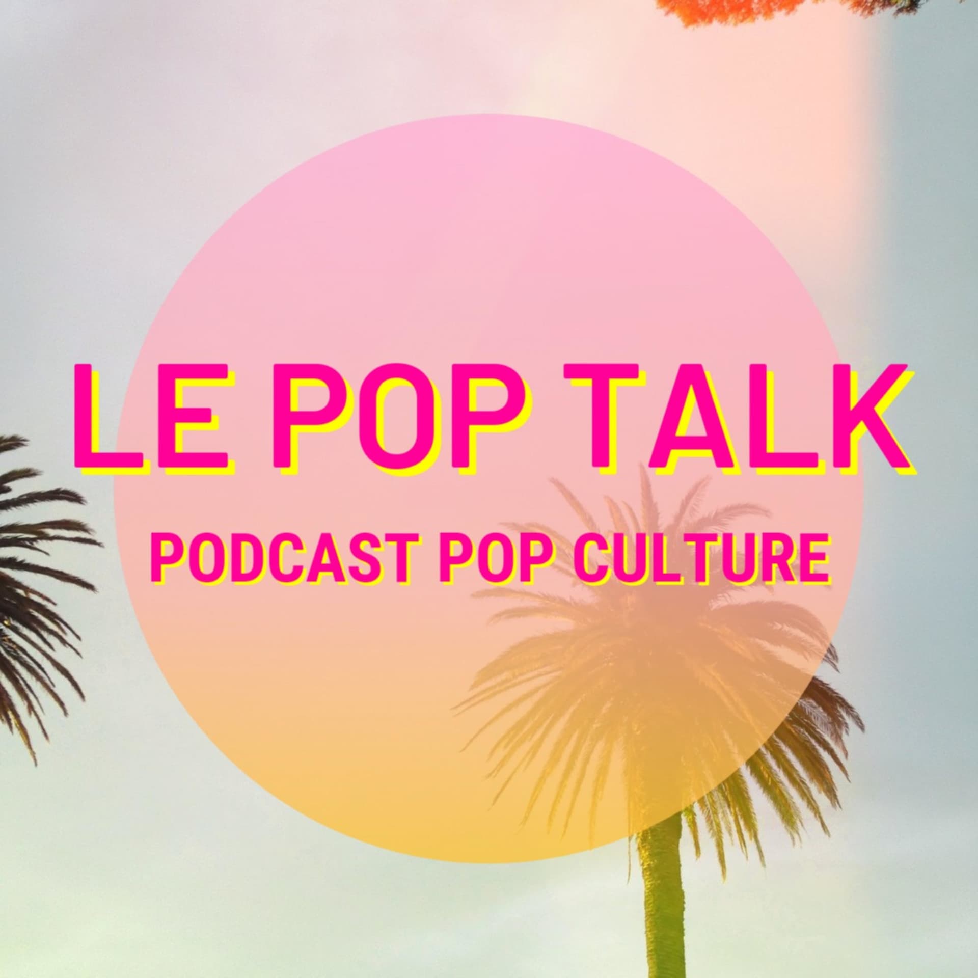 Le PoP TaLK - Podcasts