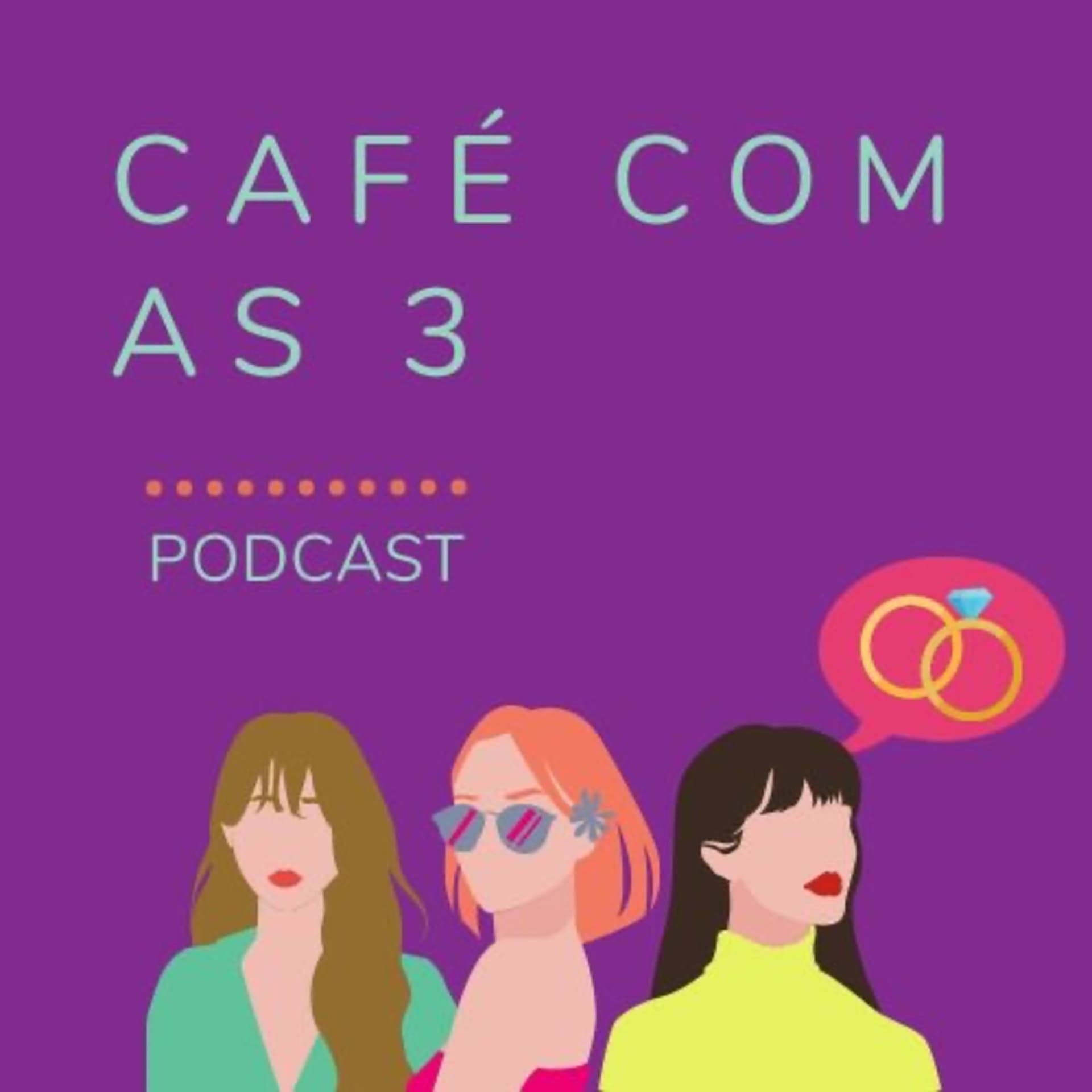 Café com as 3 - Podcasts