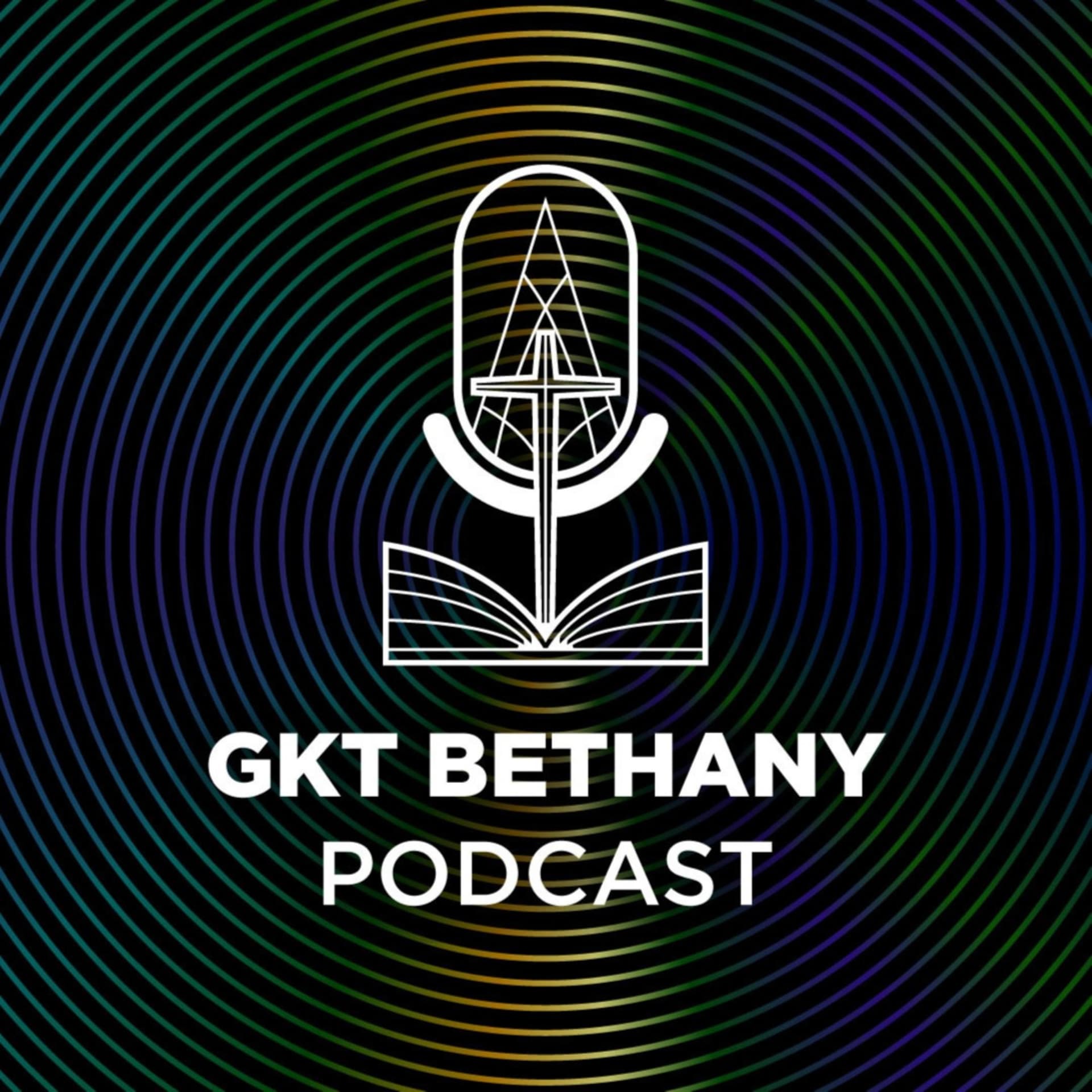 GKT Bethany Podcast - Podcasts