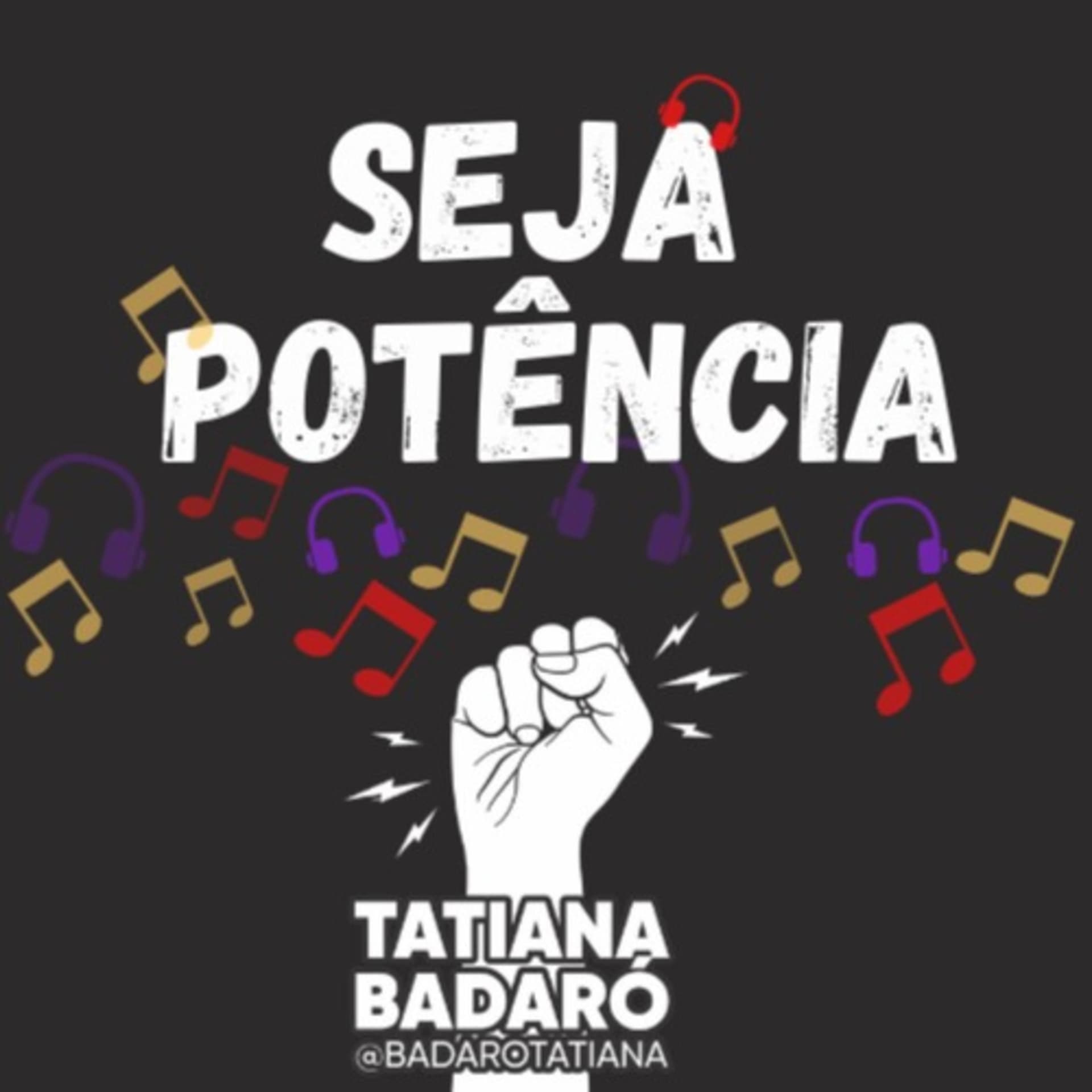 Seja Potência com Tatiana Badaró - Podcasts