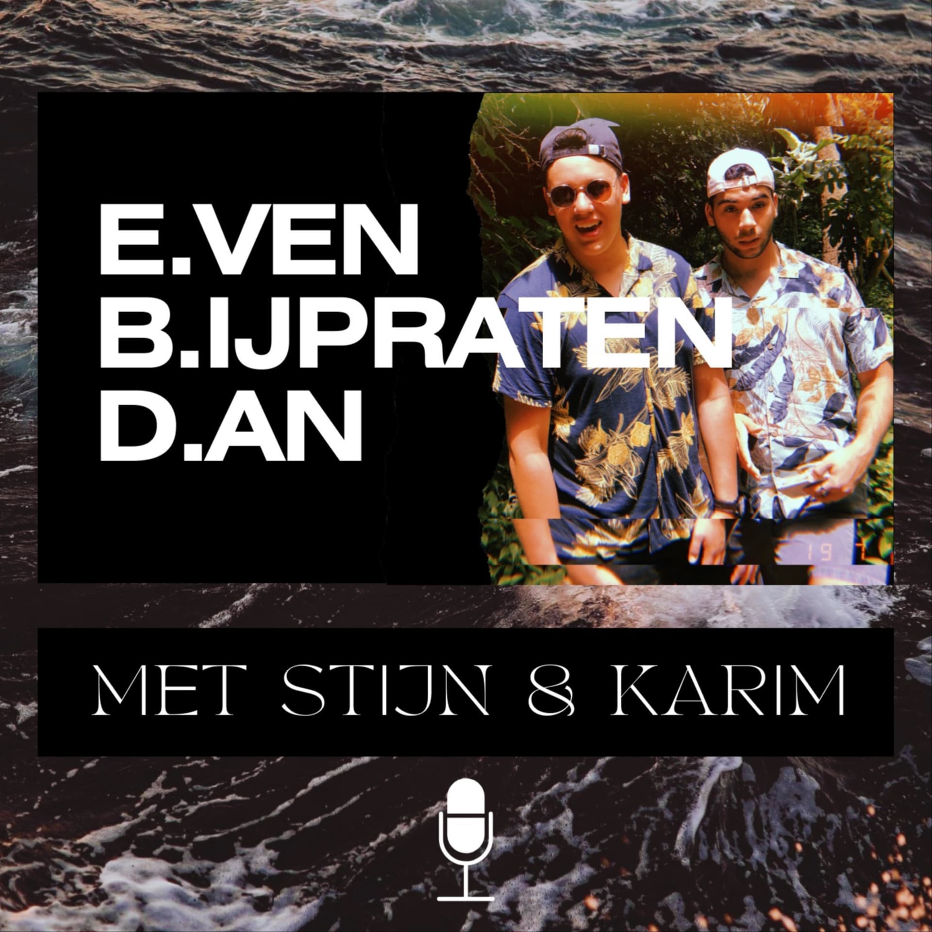 Even Bijpraten Dan - Podcasts