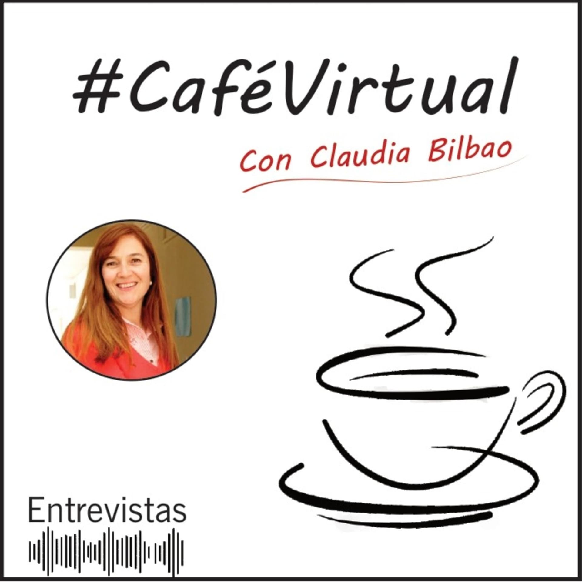 Café Virtual con Claudia Bilbao - Podcasts