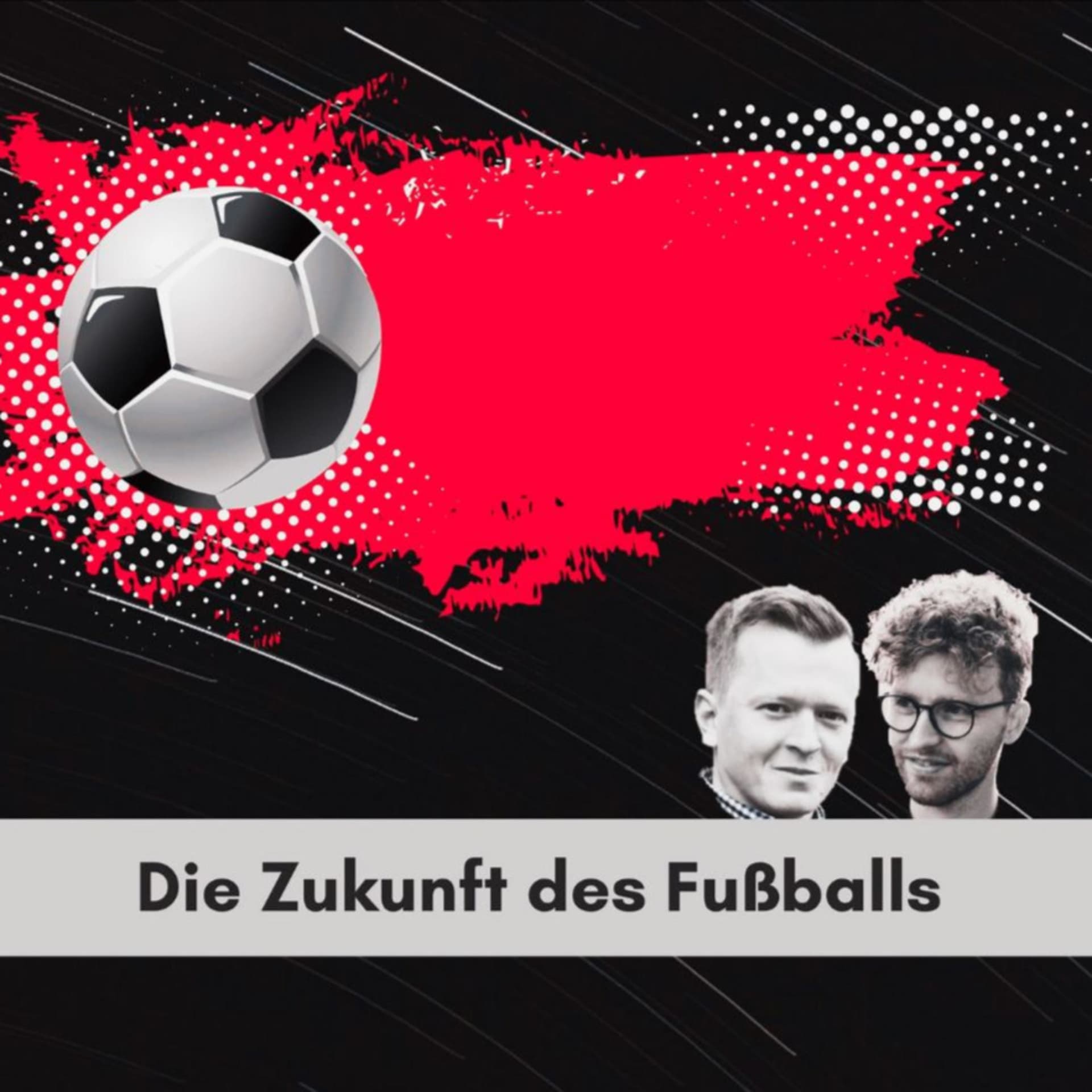 Die Zukunft des Fußballs - Podcasts