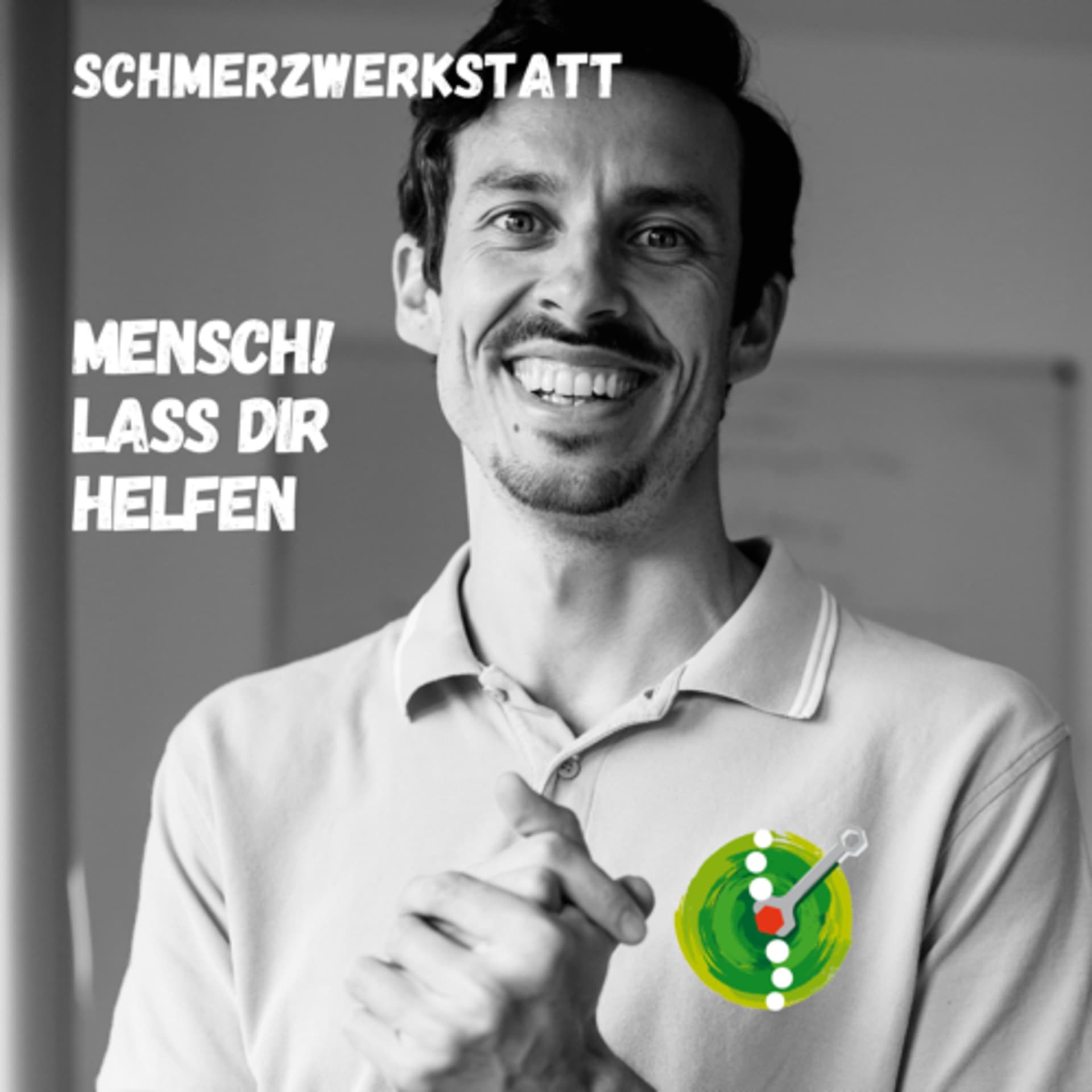 Schmerzwerkstatt - MENSCH! Lass dir helfen - Podcasts