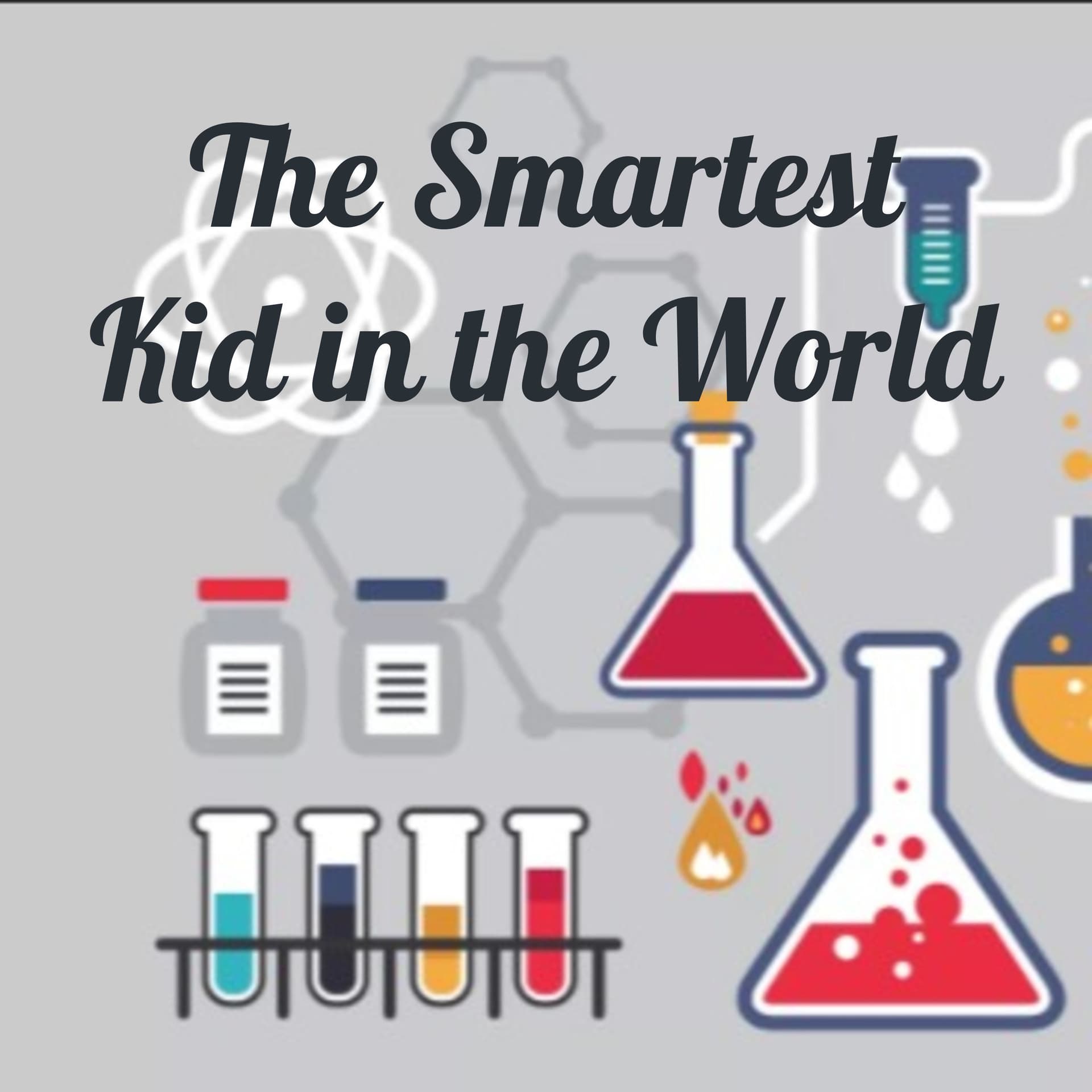 The Smartest Kid in the World