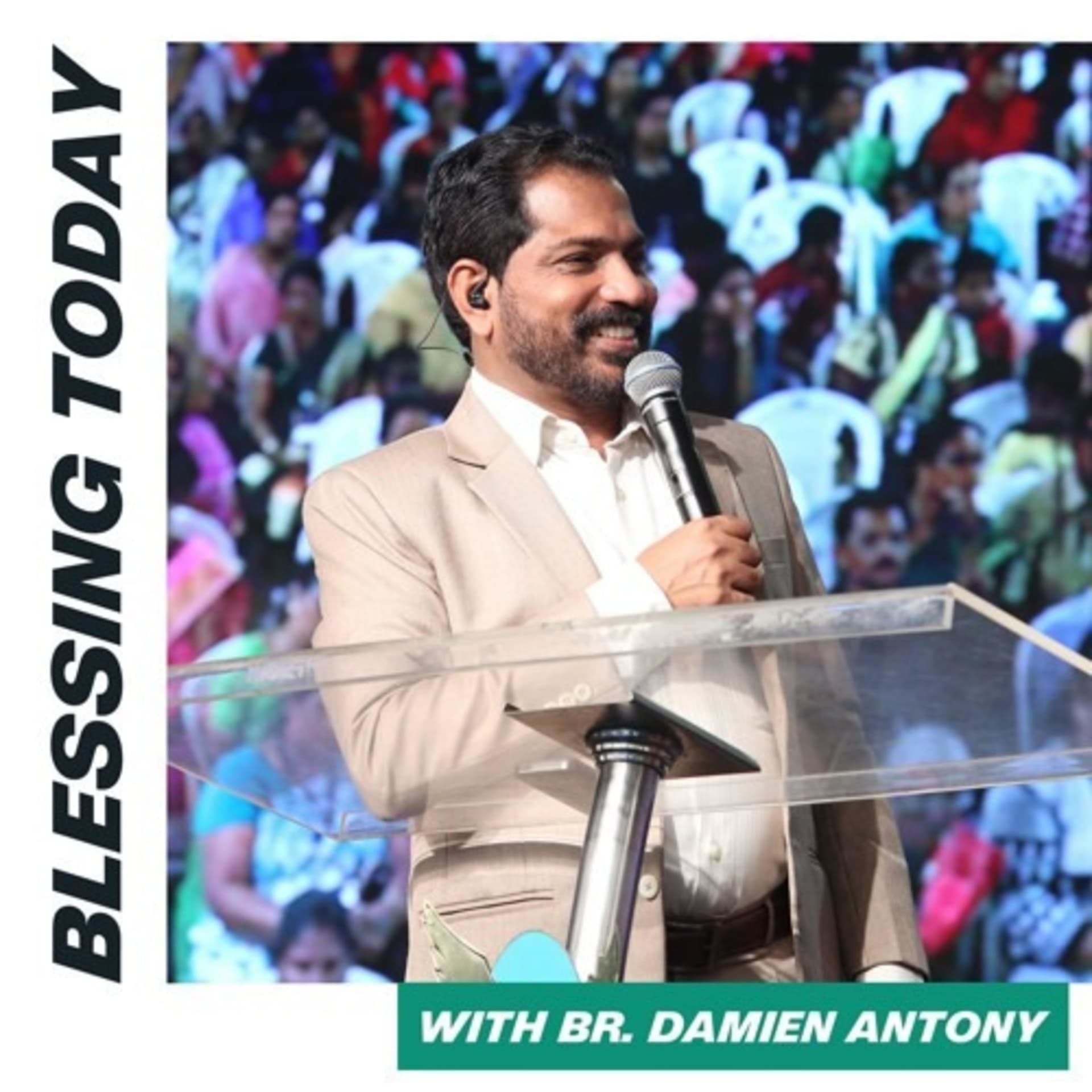 Blessing Today with Ps. Damien Antony - Podcasts