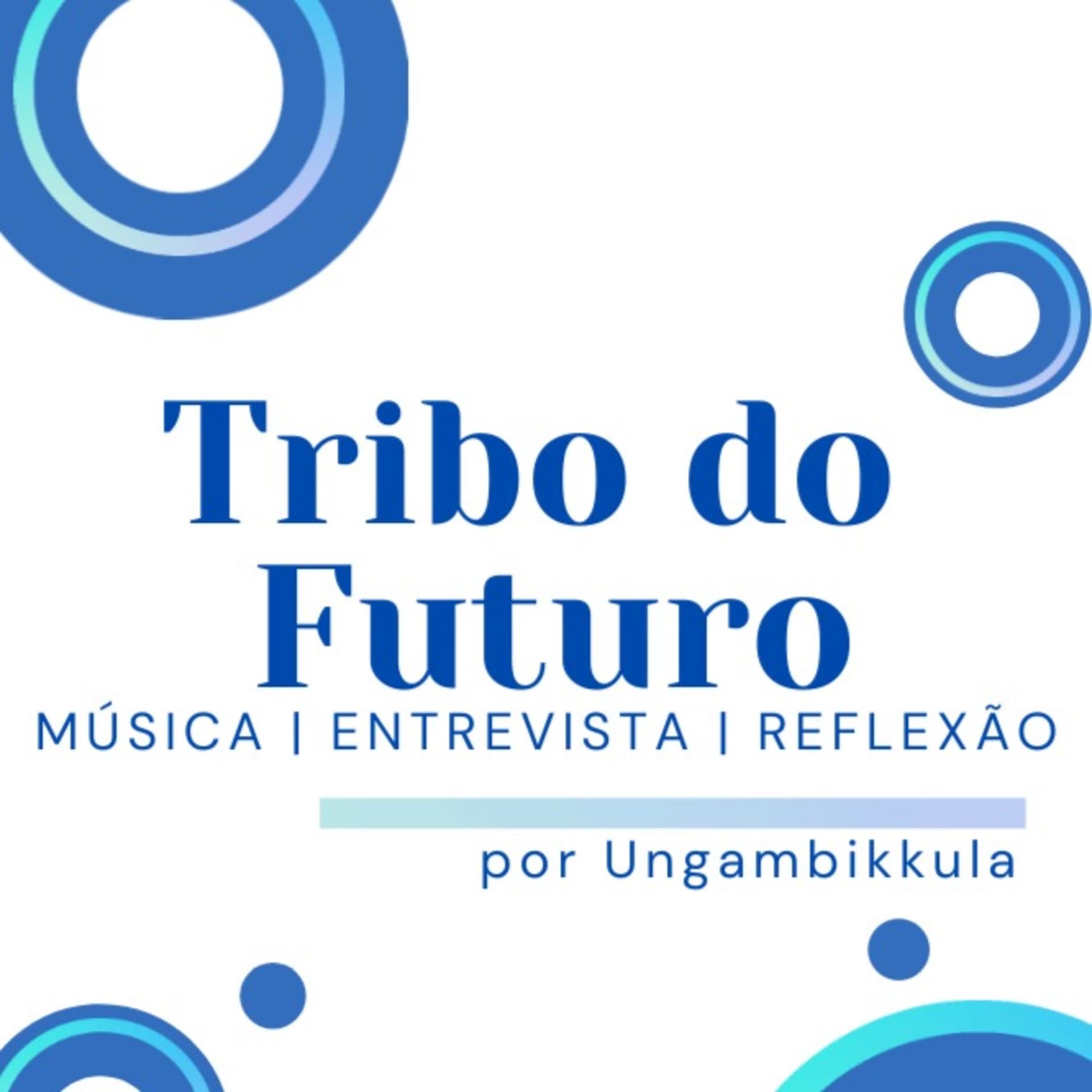 Tribo do Futuro - Podcasts